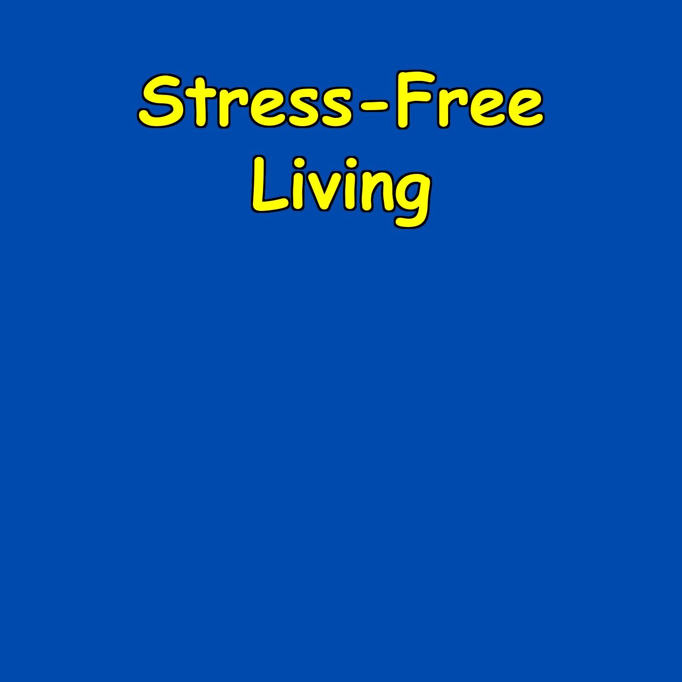 Stress-Free Living | Daily Calm Practices