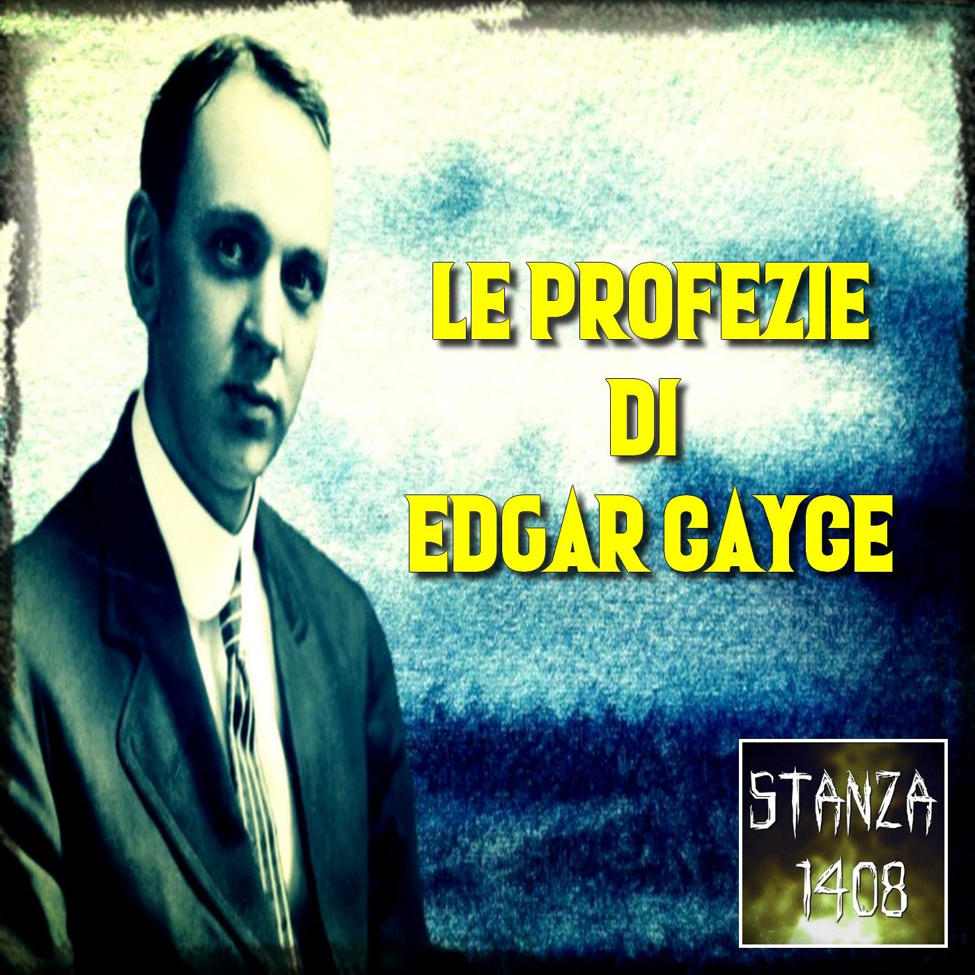 LE PREDIZIONI DI EDGAR CACEY (Stanza 1408 Podcast) episode artwork