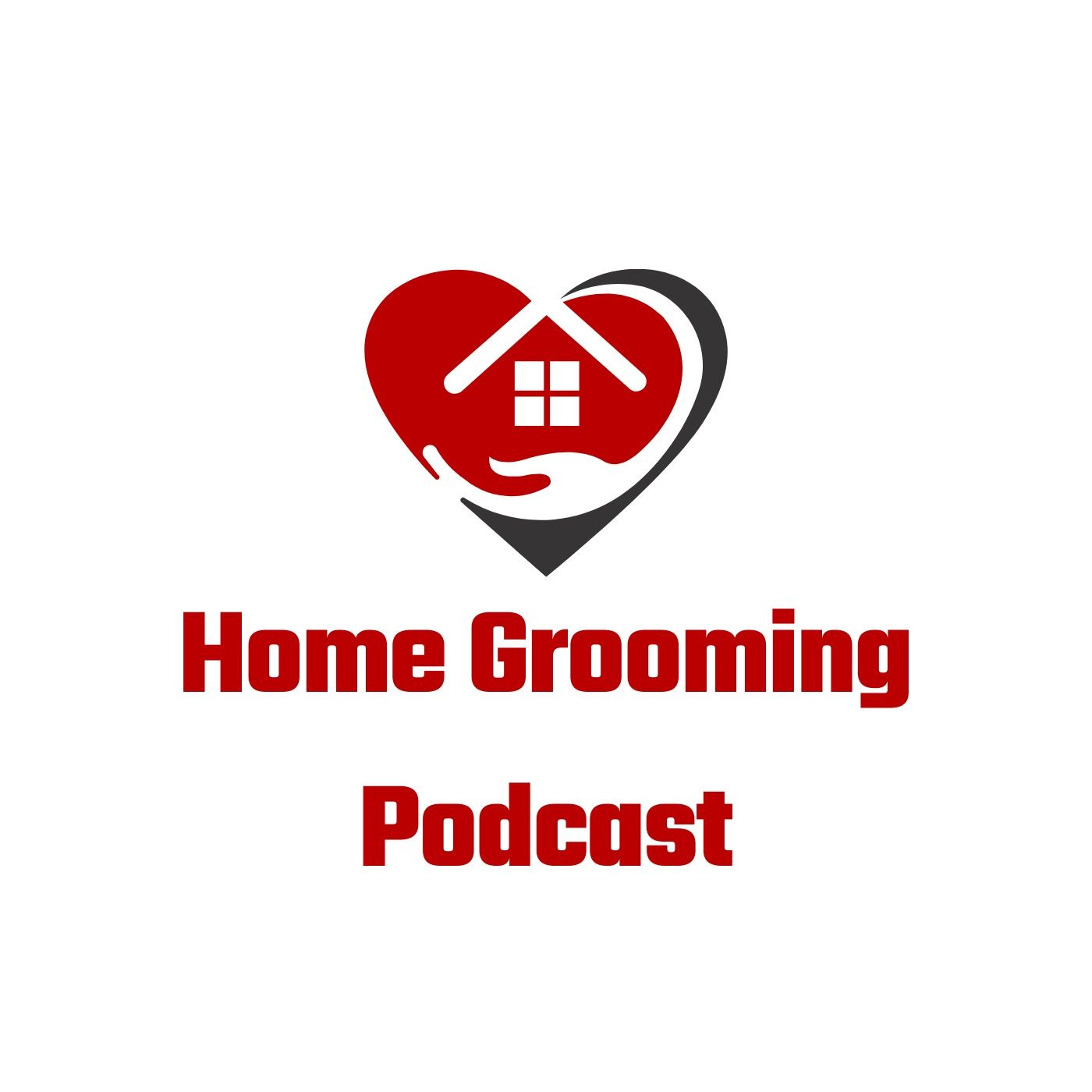 Home Grooming Podcast