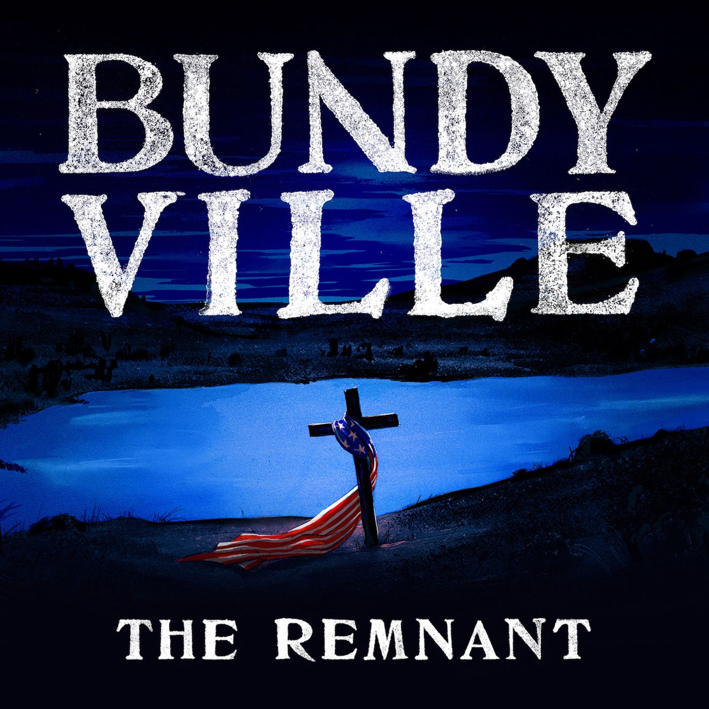 Bundyville: The Remnant podcast show image