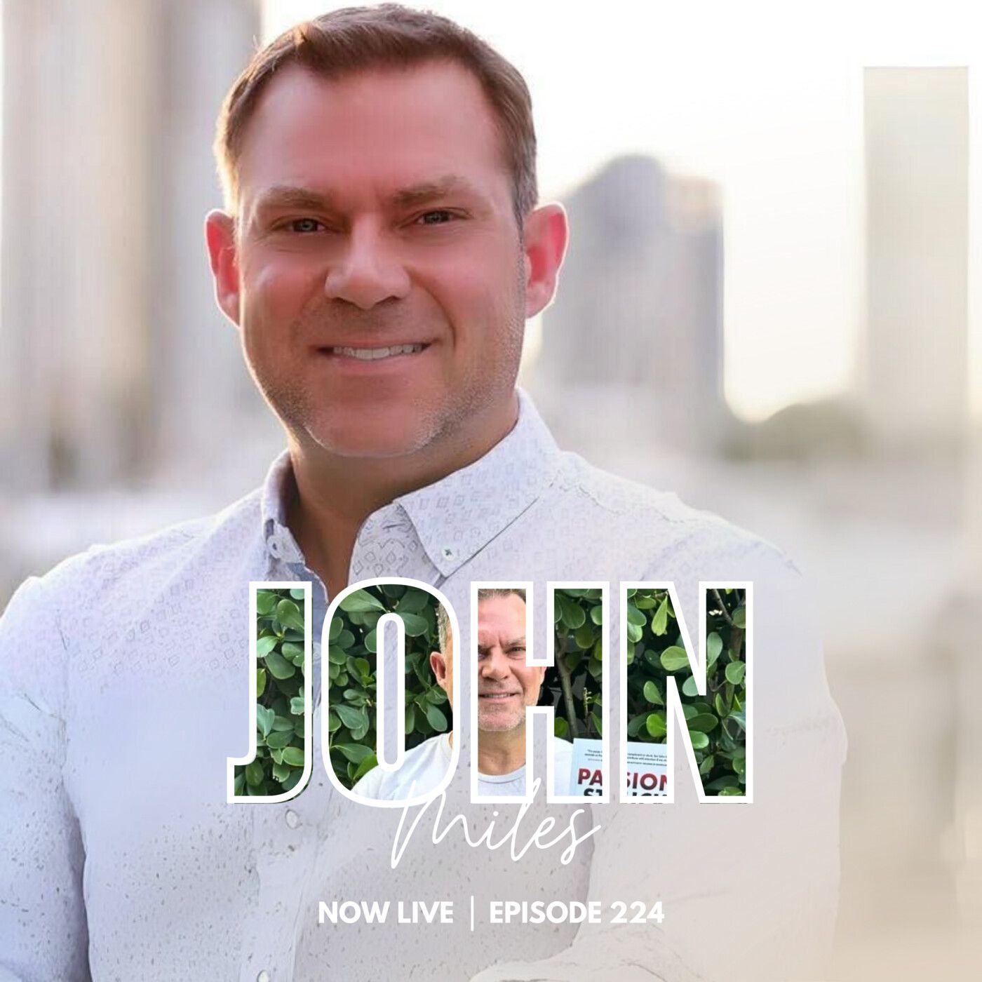 224: How Do You Get Struck with Your Own Passion? John Miles Tells All