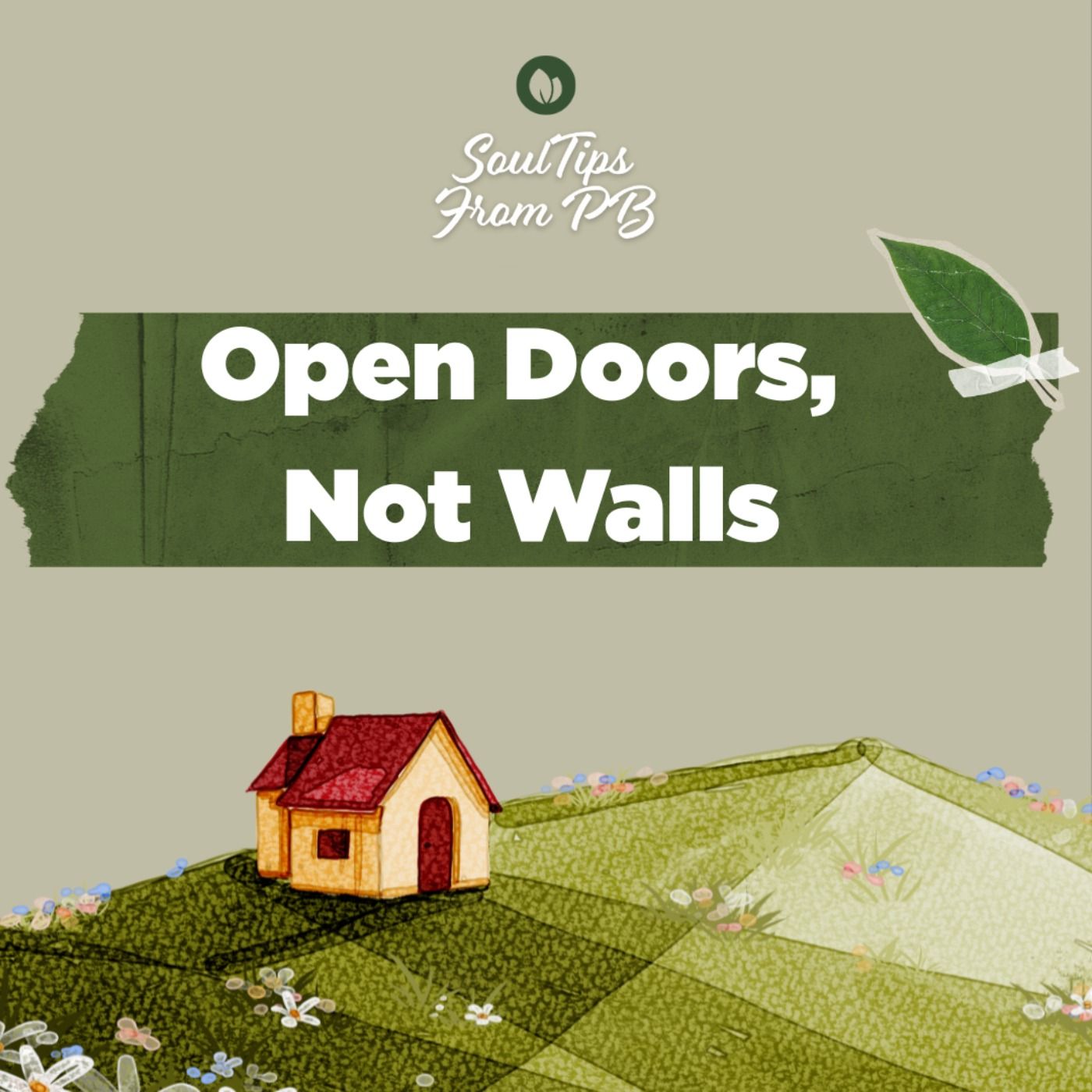 Open Doors, Not Walls