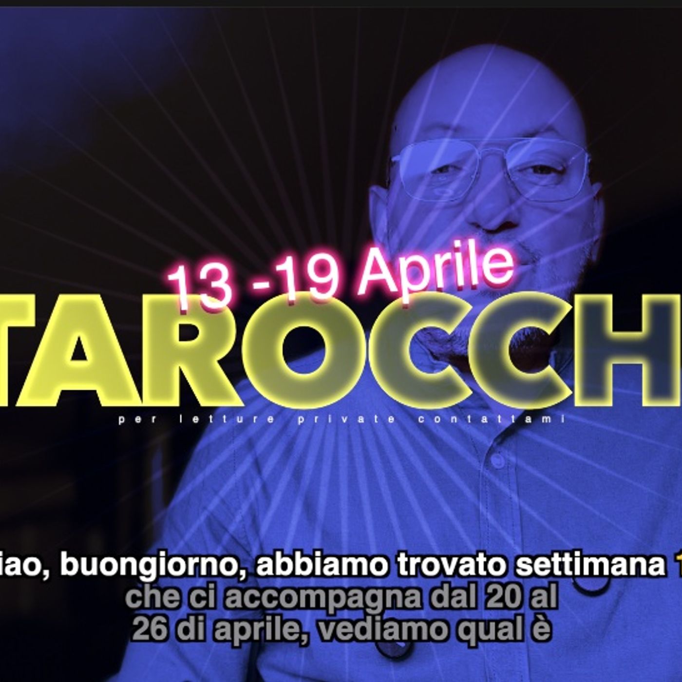 Lettura Tarocchi settimana  16   13-19 aprile 2026