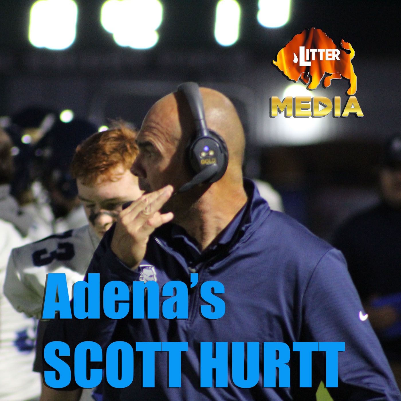 Litter Media RADIO Extras: Adena Head Coach - Scott Hurtt Litter Media RADIO Extras: Adena Head Coach - Scott Hurtt