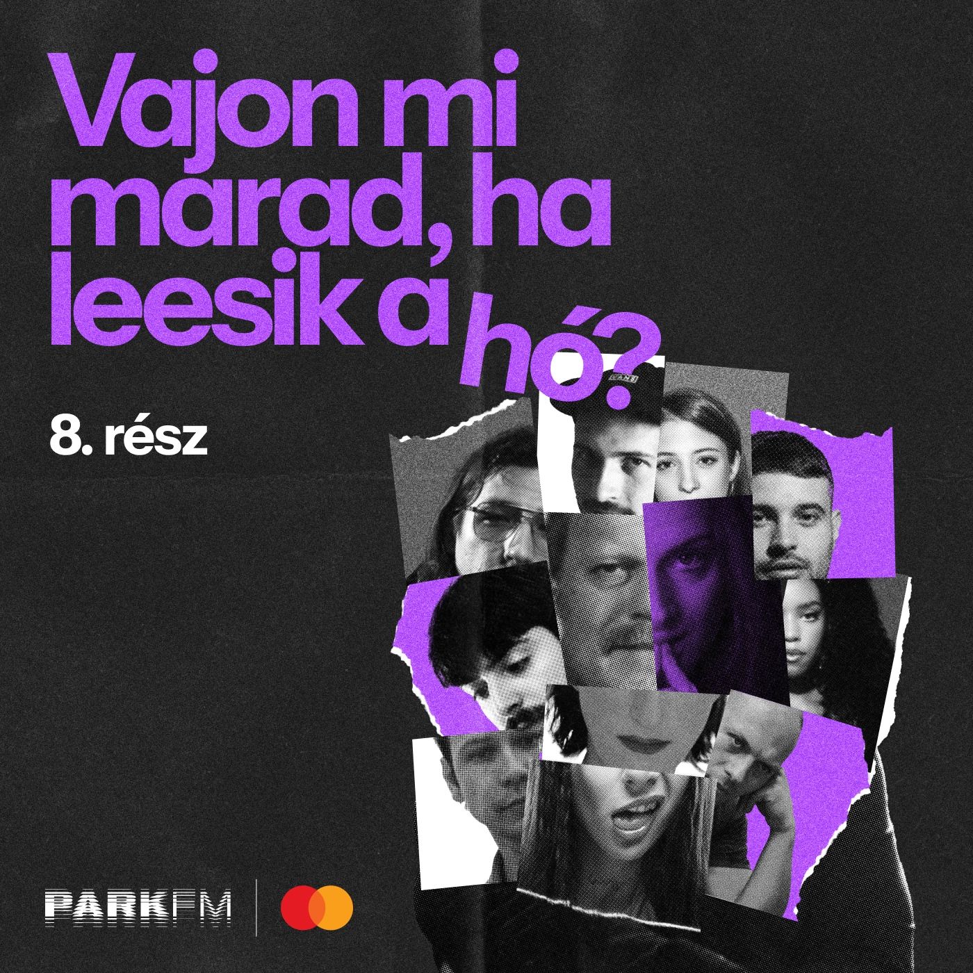Vajon mi marad, ha leesik a hó? – 8. rész | Park FM episode artwork