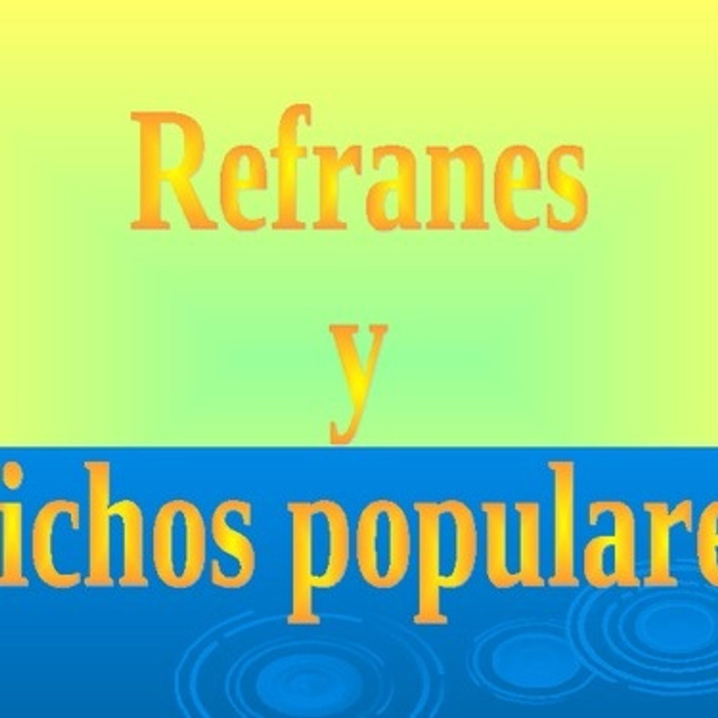 LVNR_Refranes y Dichos_2014-09-24 episode artwork