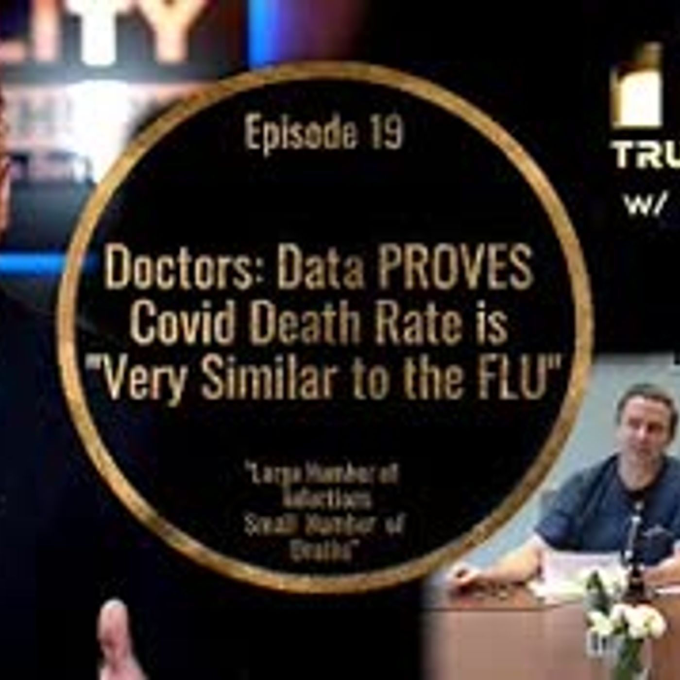 Doctors Data Proves That Covid Death Rate is  Very Similar to the FLU episode artwork