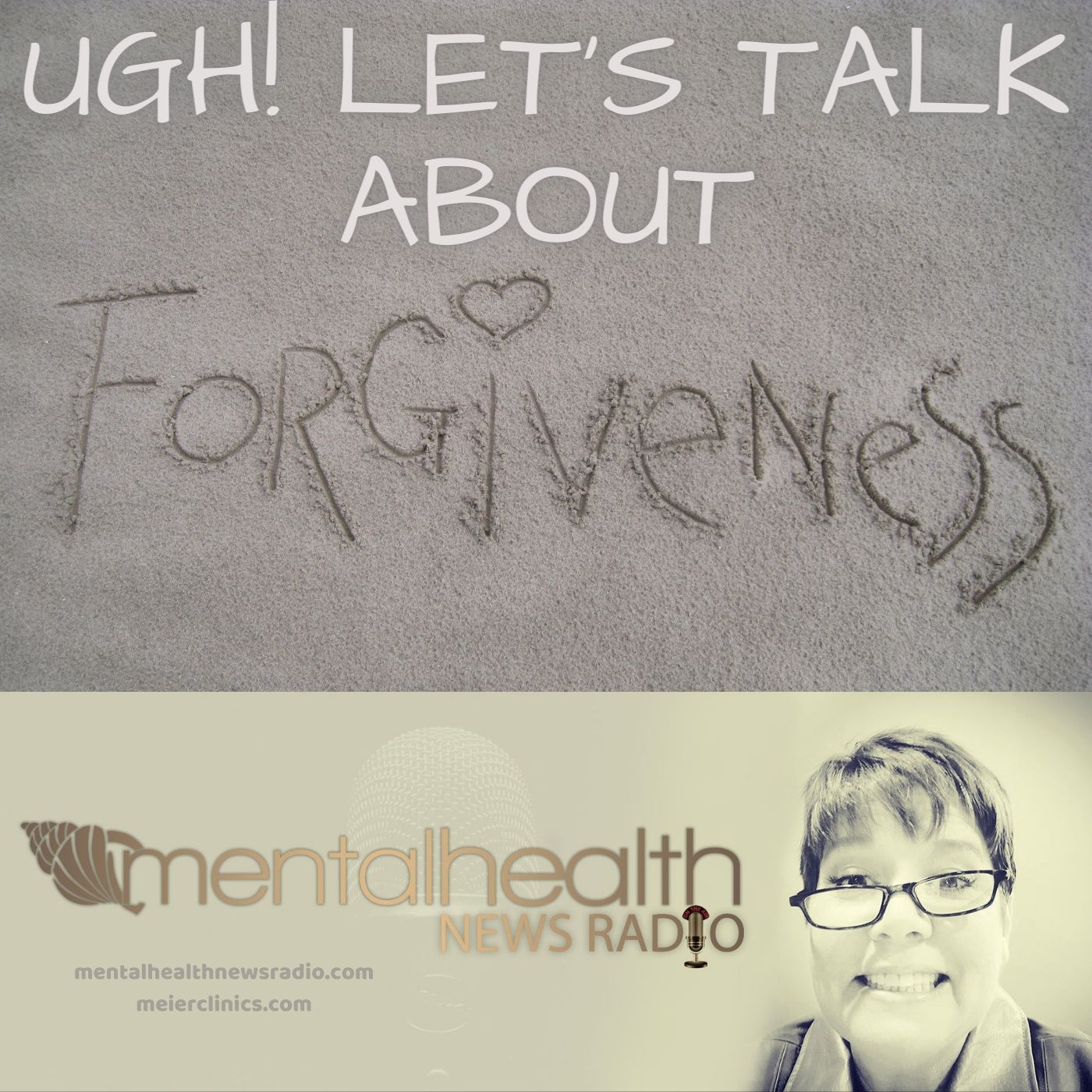 Ugh! Let’s Talk About Forgiveness