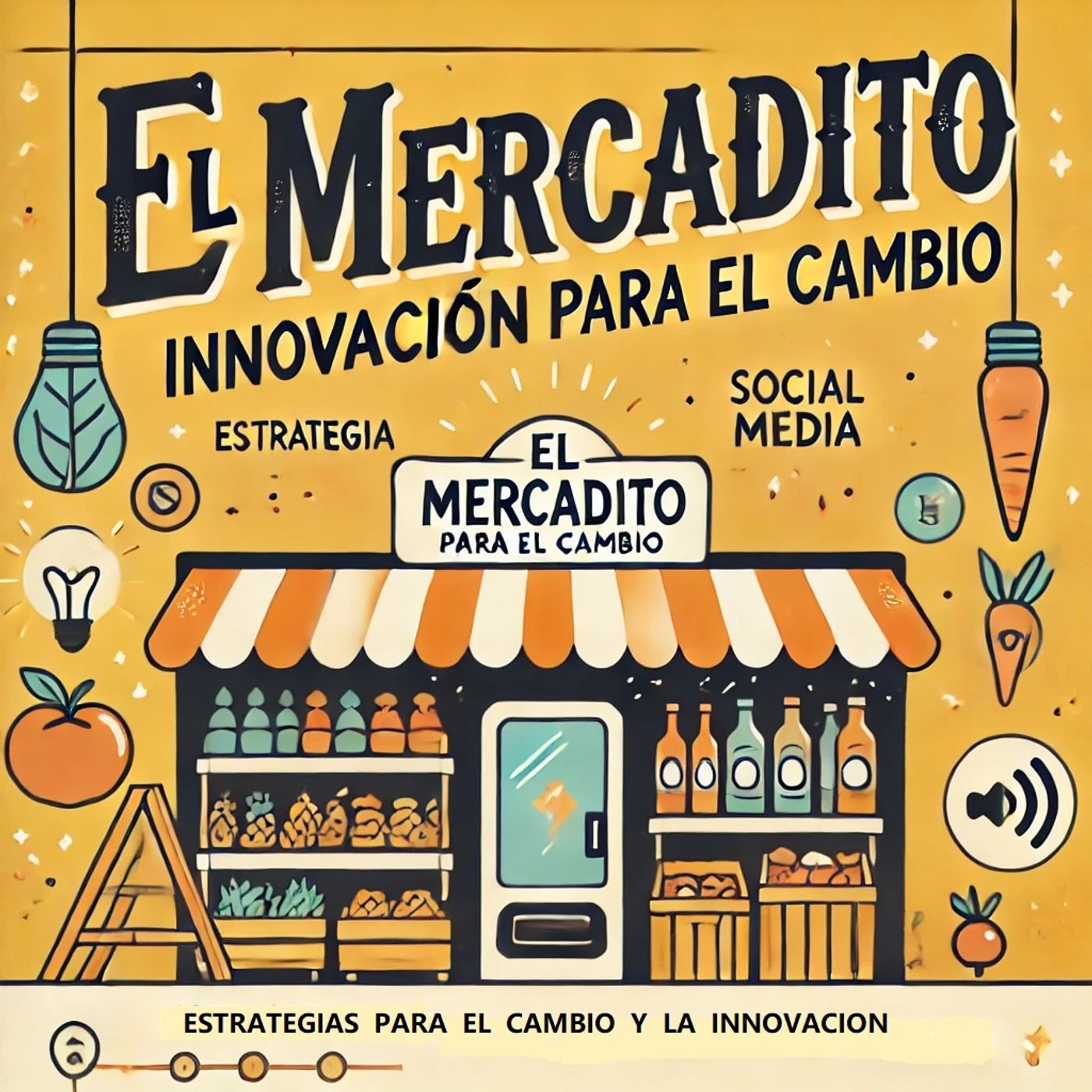 El Mercadito: Innovación para el Cambio podcast artwork