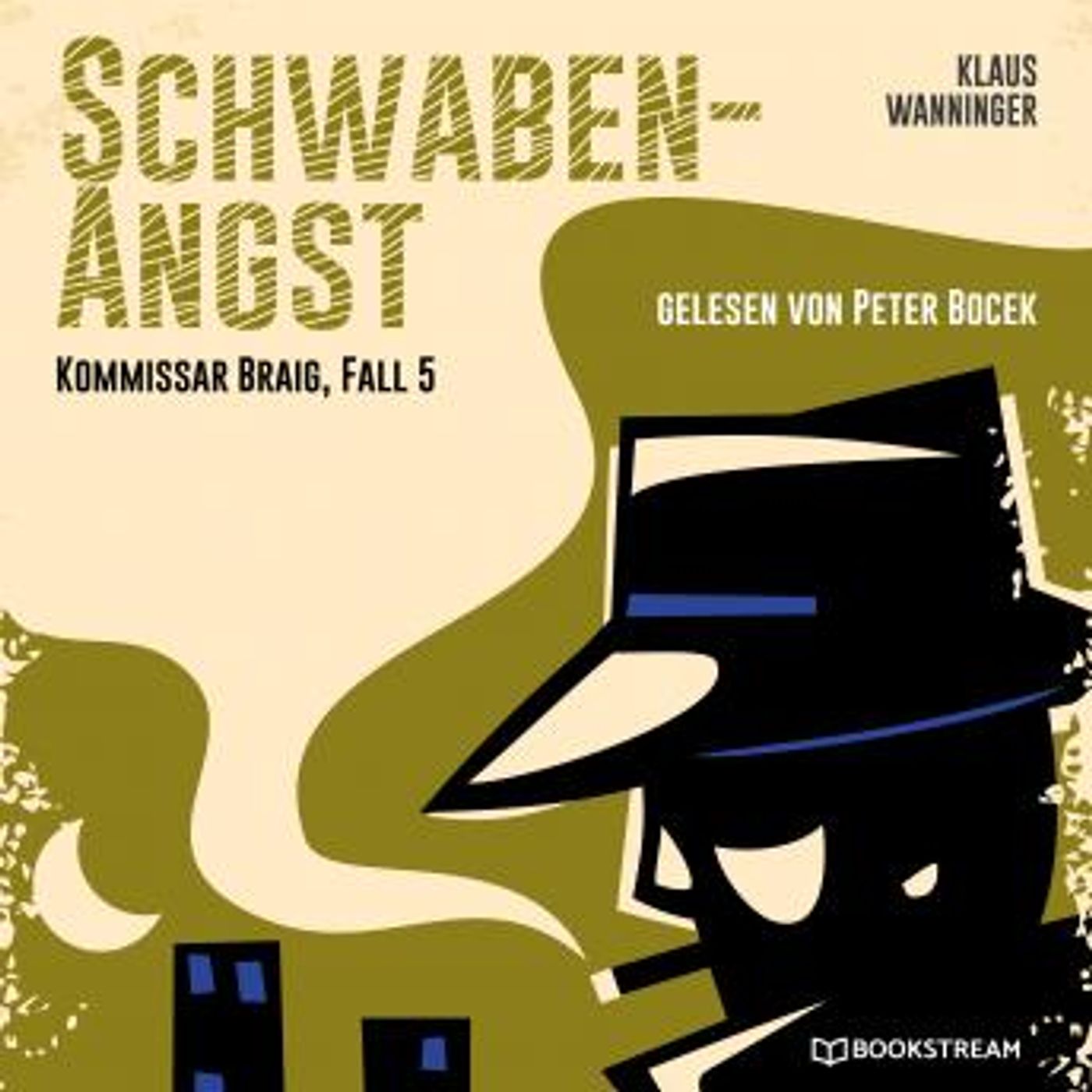 [German] - Schwaben-Angst - Kommissar Braig, Fall 5 (Ungekürzt) by Klaus Wanninger episode artwork