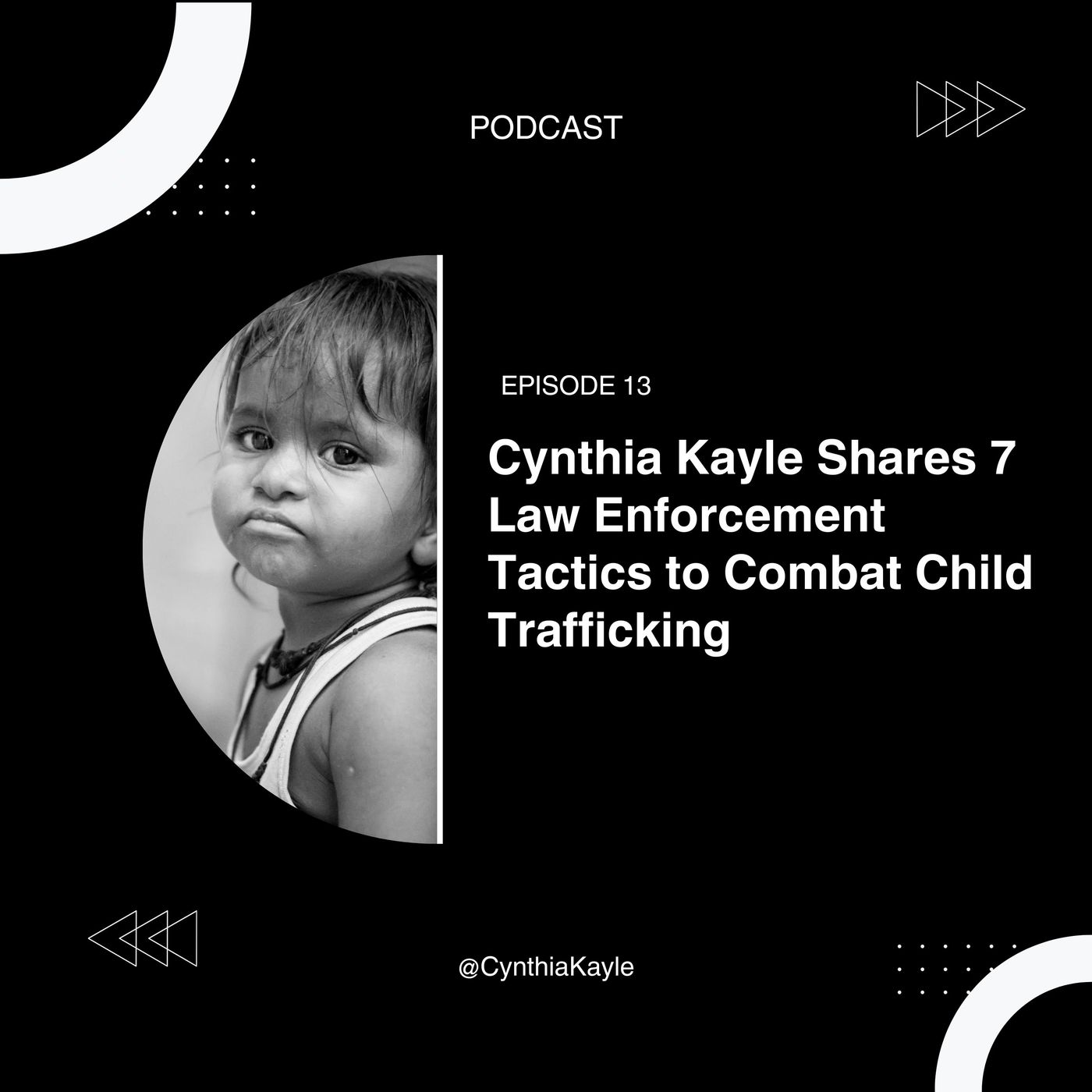 Cynthia Kayle Shares 7 Law Enforcement Tactics to Combat Child Trafficking episode artwork