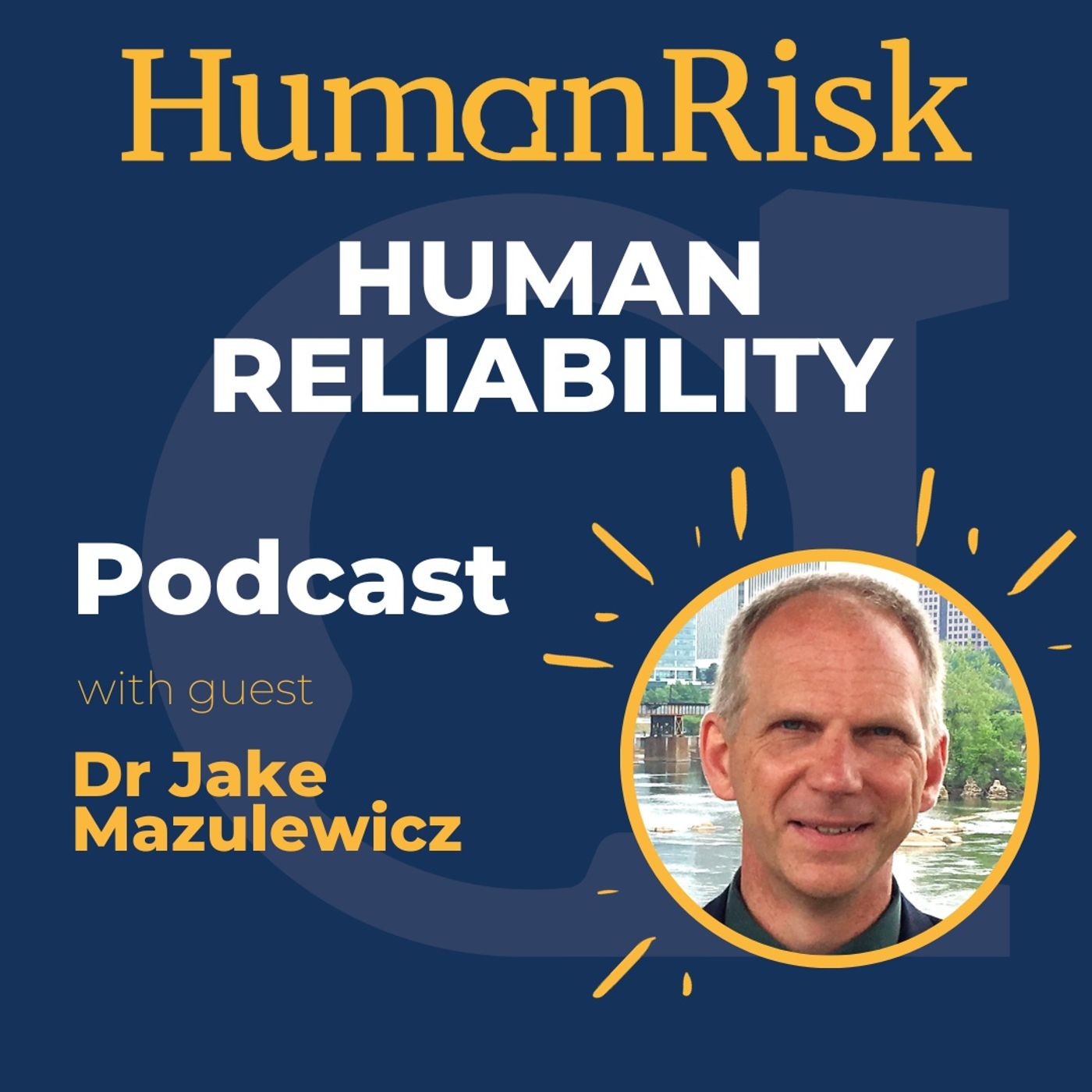 Dr Jake Mazulewicz on Human Reliability