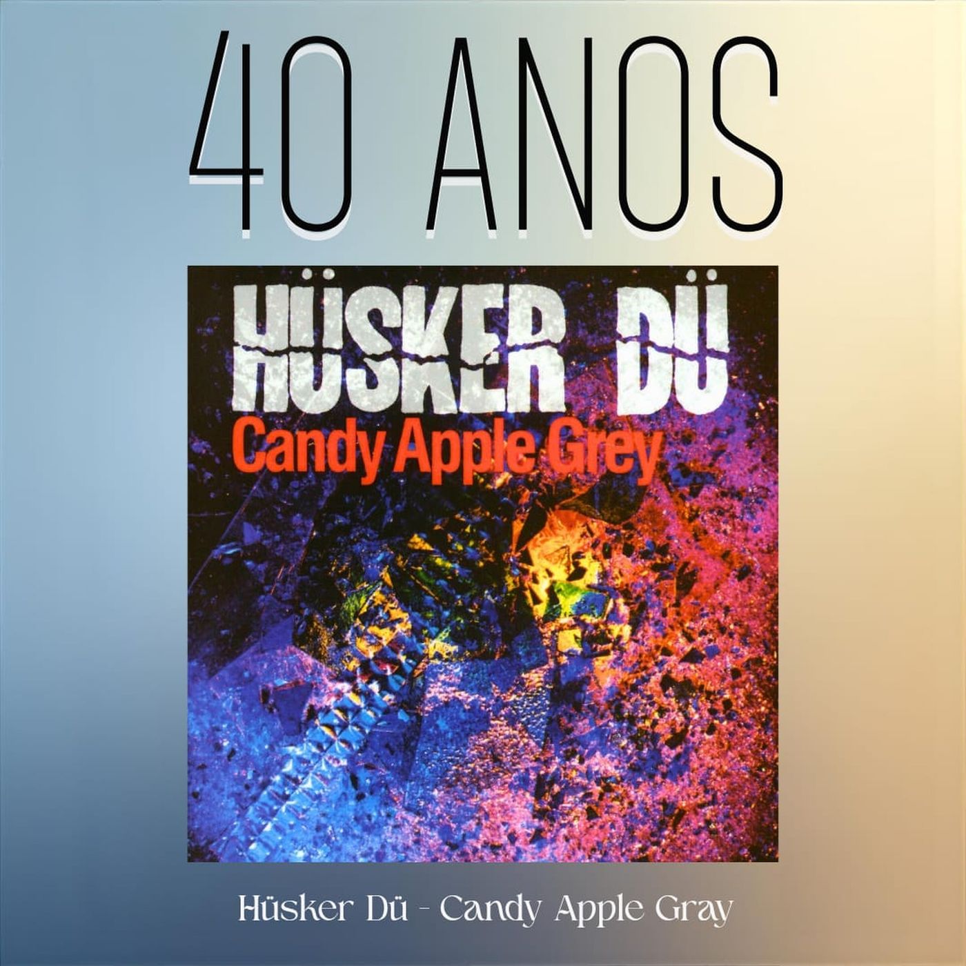 Episódio 292 - Candy Apple Grey, do Husker Du, 40 anos episode artwork