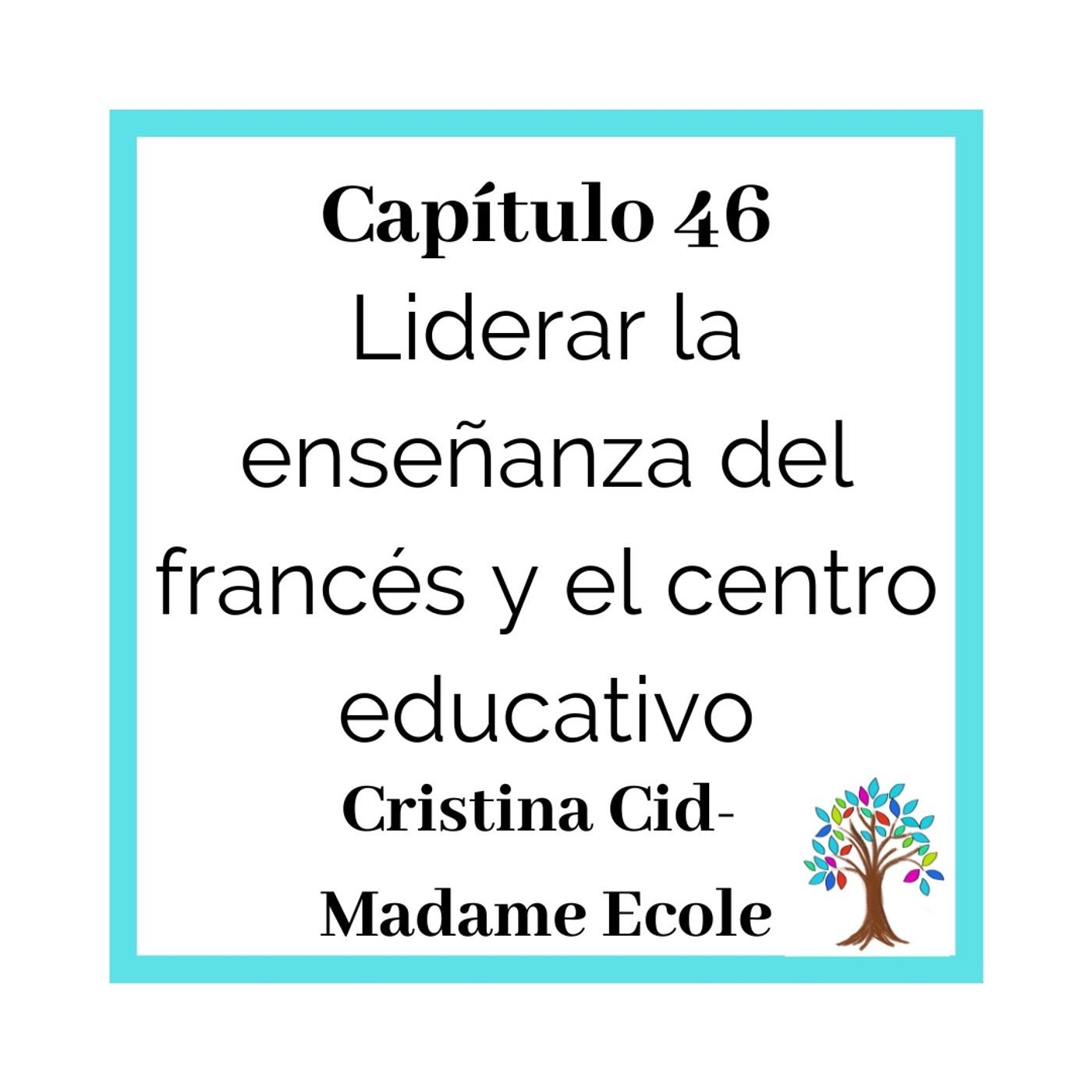 46(T3)_Madame Ecole_Cristina Cid: Liderar la enseñanza del idioma
