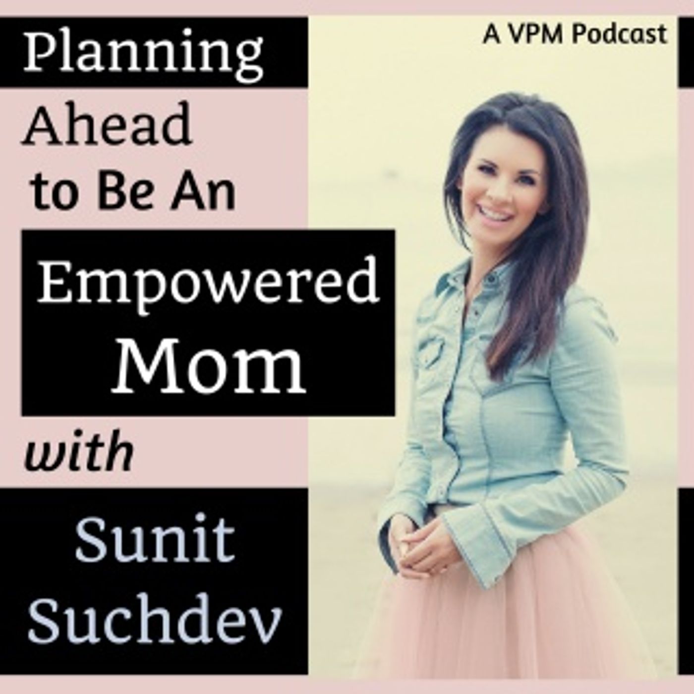 Vibrant Powerful Moms with Debbie Pokornik - Helping Everyday Women Create Extraordinary Lives!: Being An Empowered Mom Requires Planning wi thumbnail