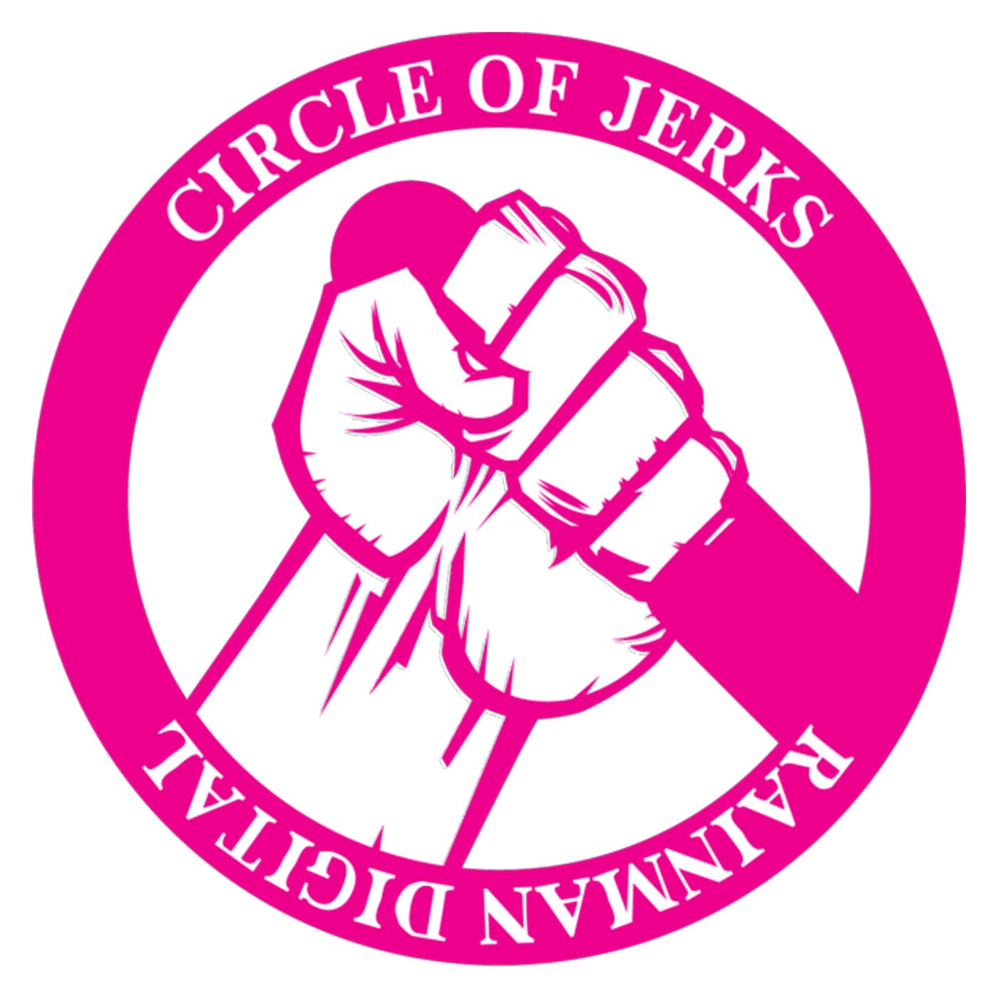 Circle of Jerks: Jerk 21
