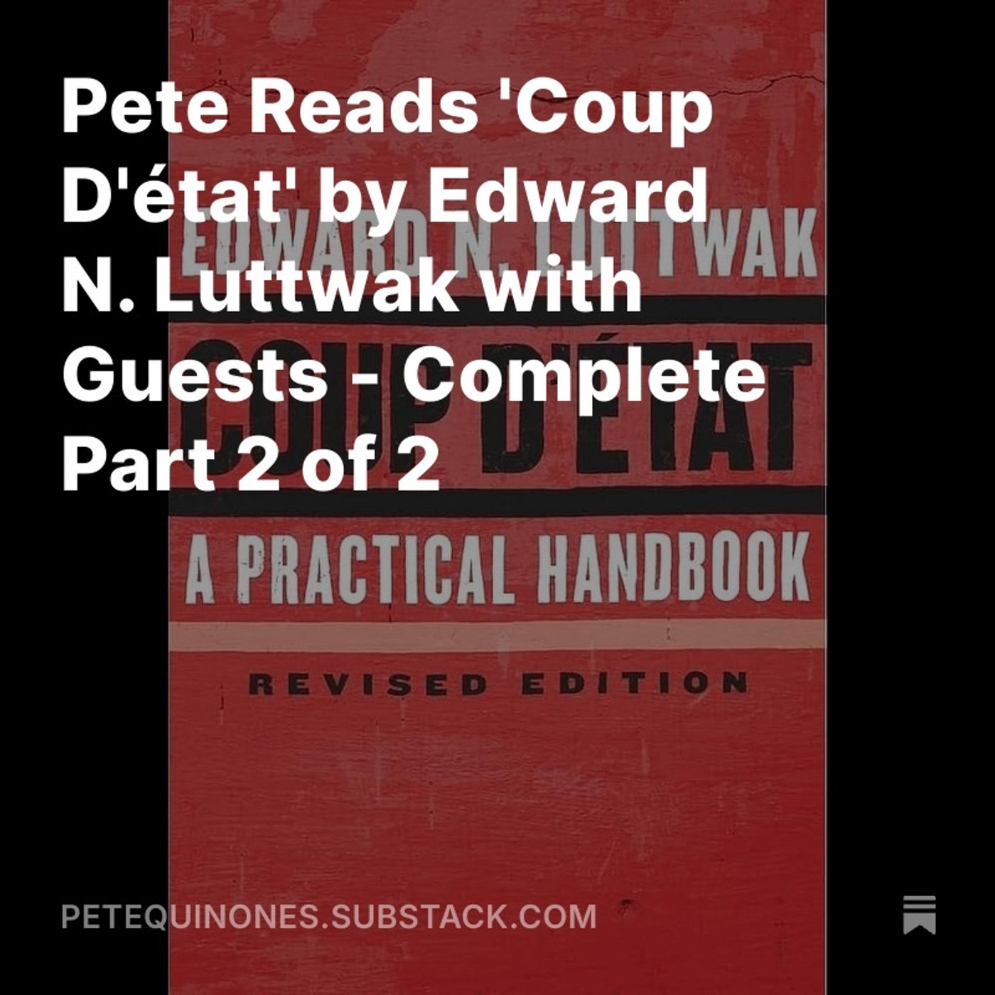 Pete Reads 'Coup D'état' by Edward N. Luttwak with Guests - Complete Part 2 of 2