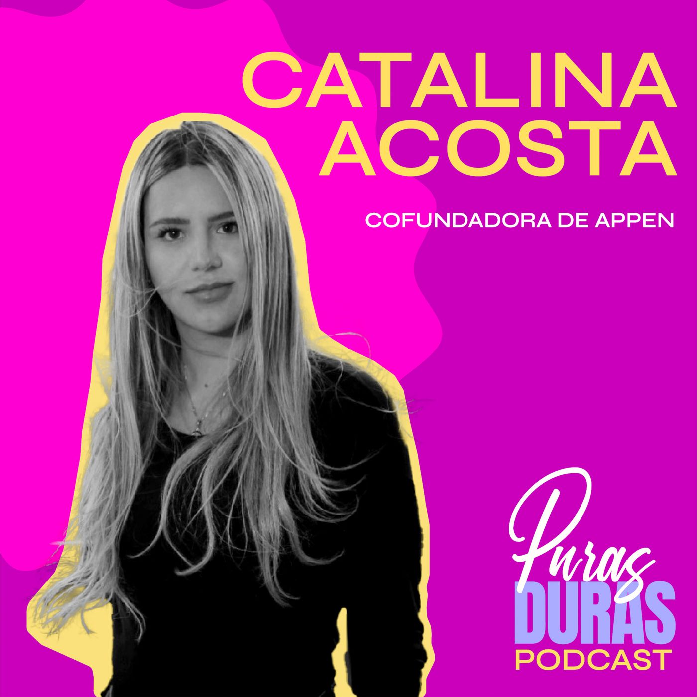 "Sólo necesitas ganas" con Catalina Acosta Co-Founder de Appen