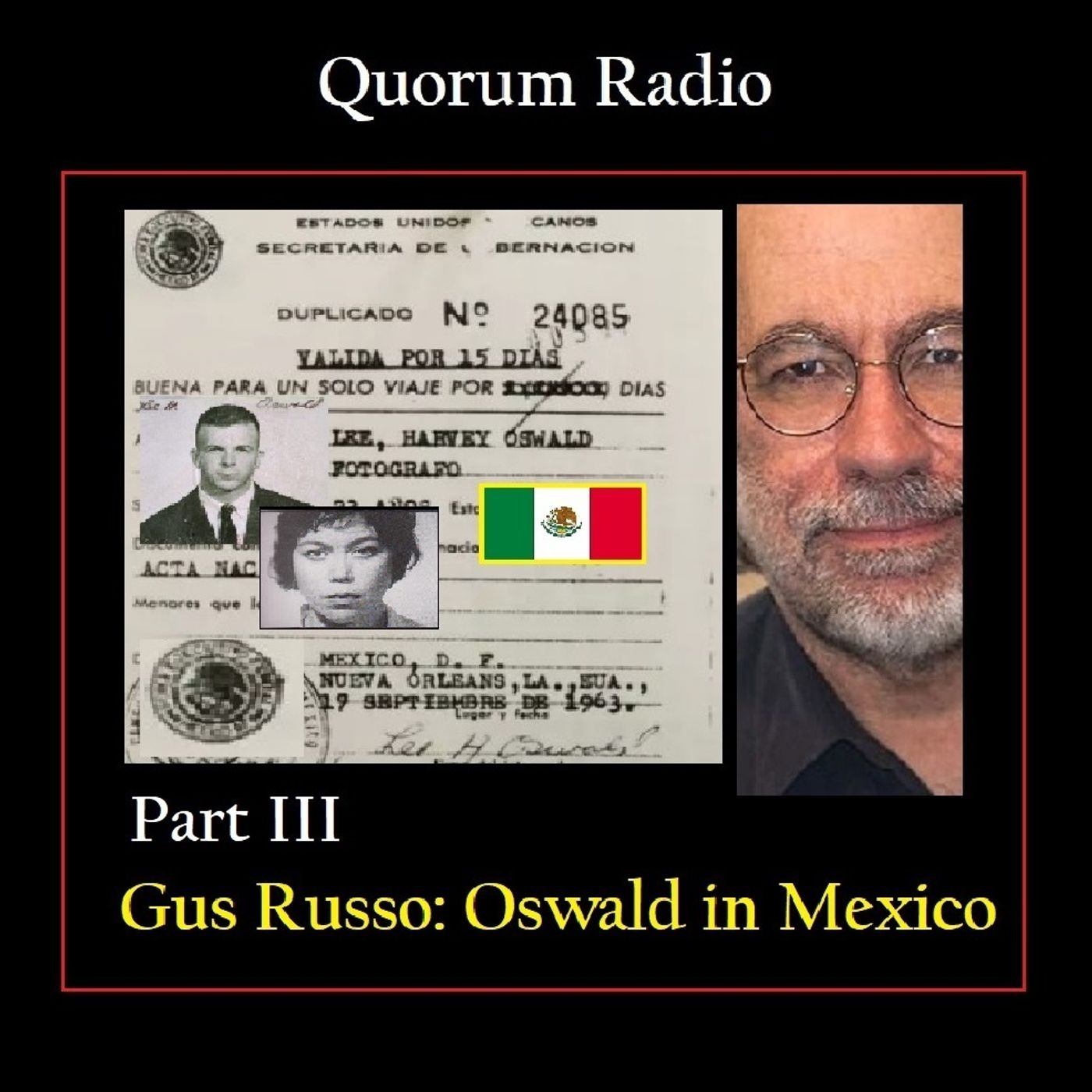 QUORUM RADIO: Gus Russo Talks Lee Harvey Oswald in Mexico
