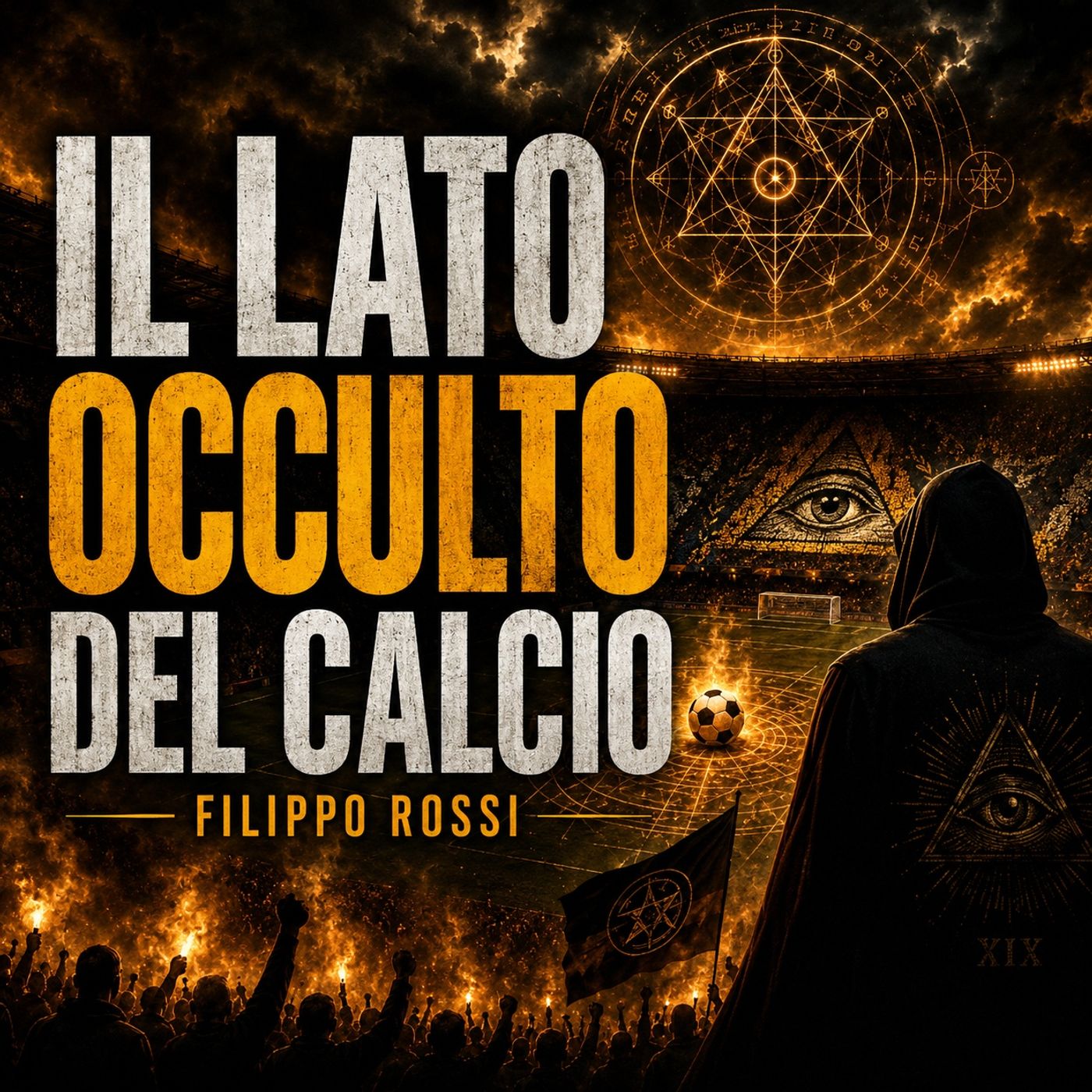 IL LATO OCCULTO DEL CALCIO - FILIPPO ROSSI