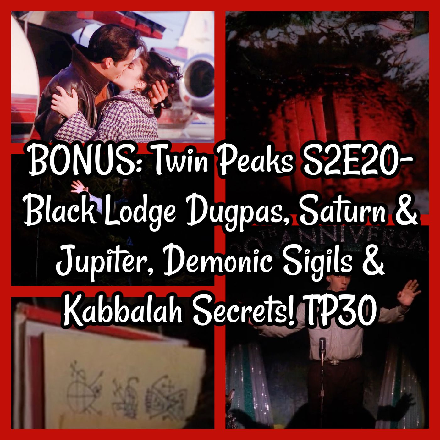 BONUS: Twin Peaks S2E20- Black Lodge Dugpas, Saturn & Jupiter, Demonic Sigils & Kabbalah Secrets! TP30