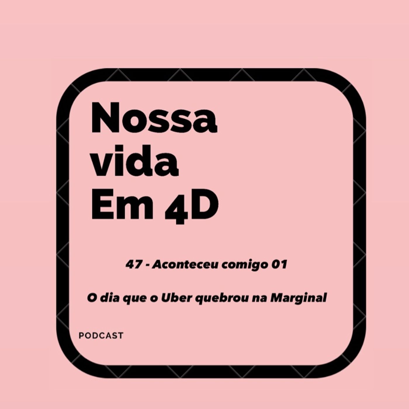 Nossa Vida em 4D