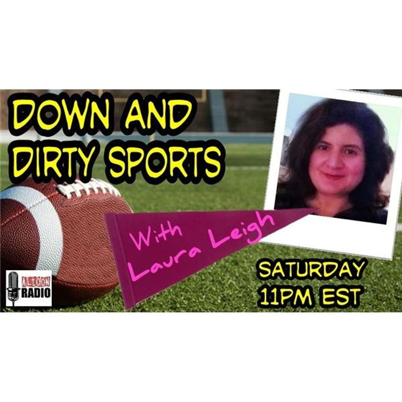 Down and Dirty Sports with Laura Leigh
