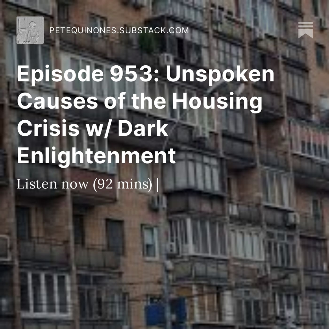 Episode 953: Unspoken Causes of the Housing Crisis w/ Dark Enlightenment