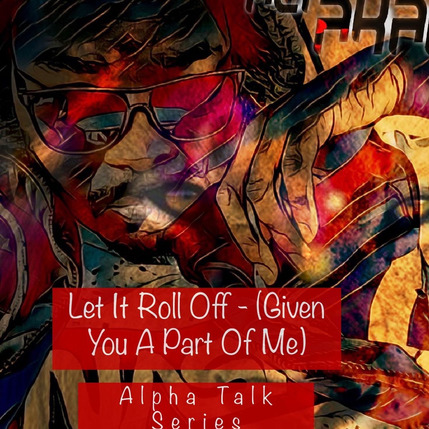 ATS-Let It Roll Off (Given You A Part Of Me) episode artwork