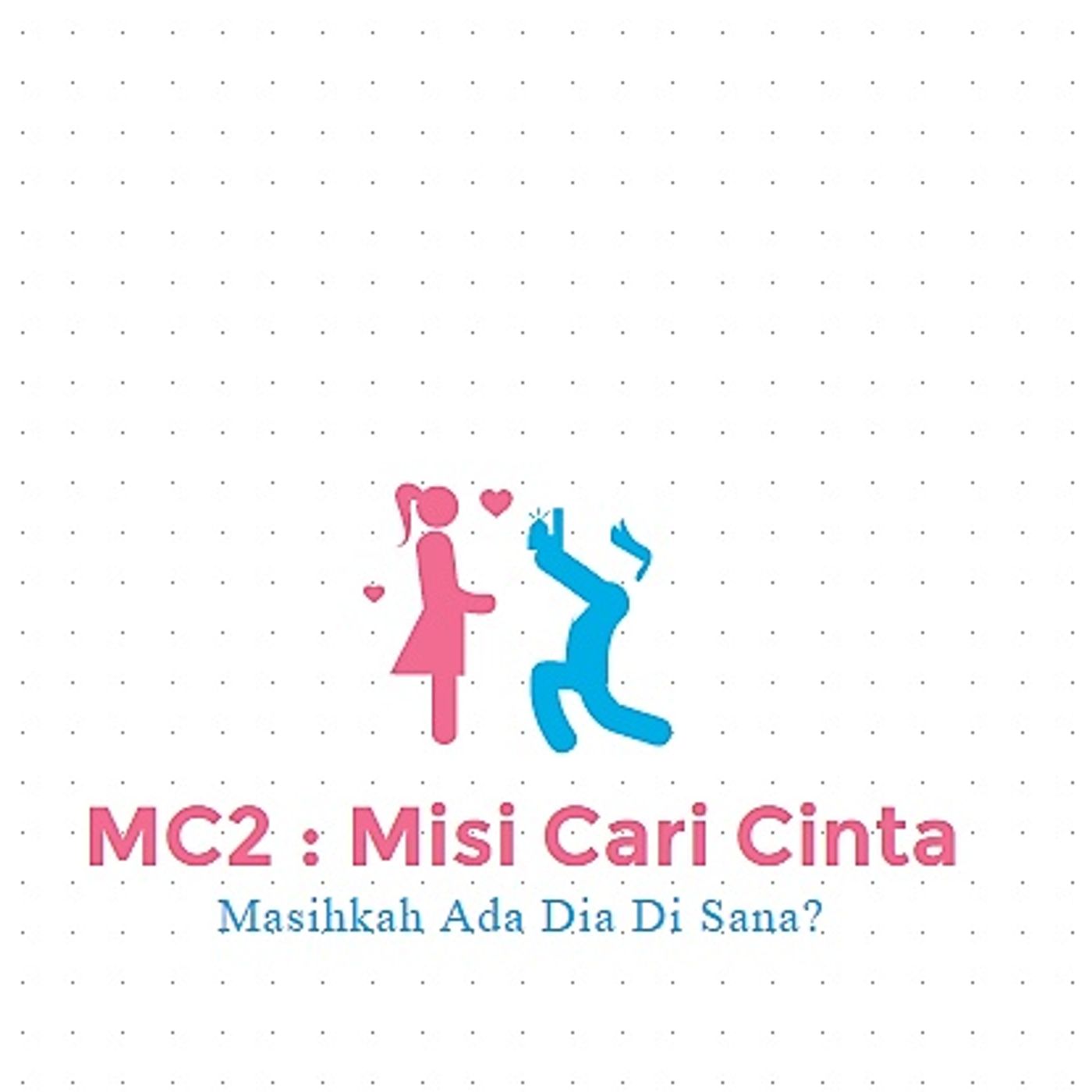 MC2: Misi Cari Cinta