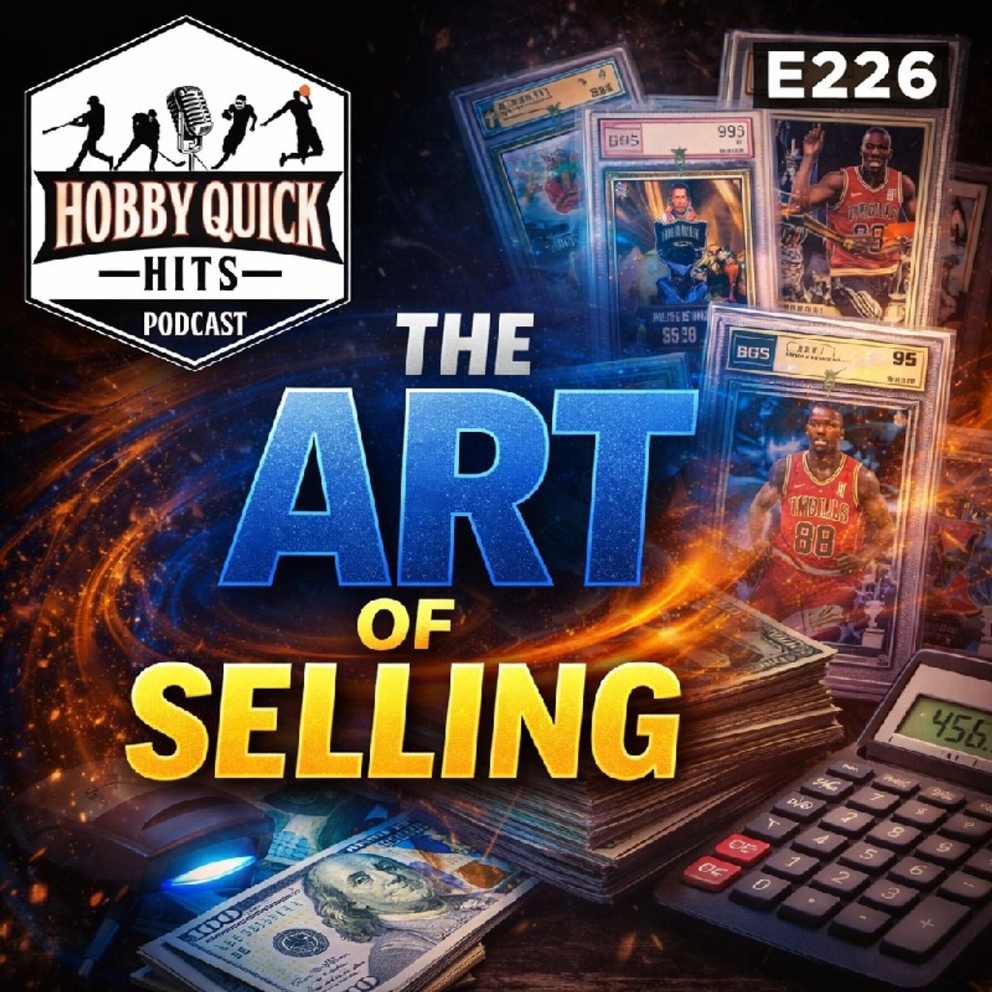 "The Art of Selling" Hobby Quick Hits E226 "The Art of Selling" Hobby Quick Hits E226