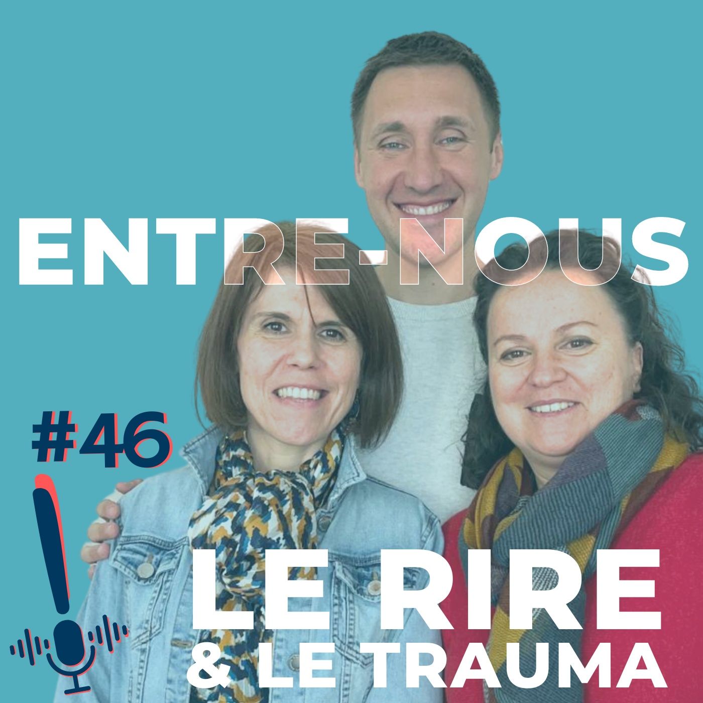 Épisode 46 | Entre-nous | Le rire et le trauma Épisode 46 | Entre-nous | Le rire et le trauma