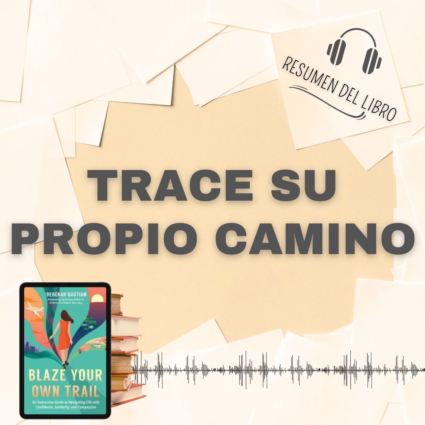 6 Secretos del Libro 'TRACE SU PROPIO CAMINO' 📗 Resumen del Libro - Ideas Clave de Rebekah Bastian (Baja tu PDF📥)