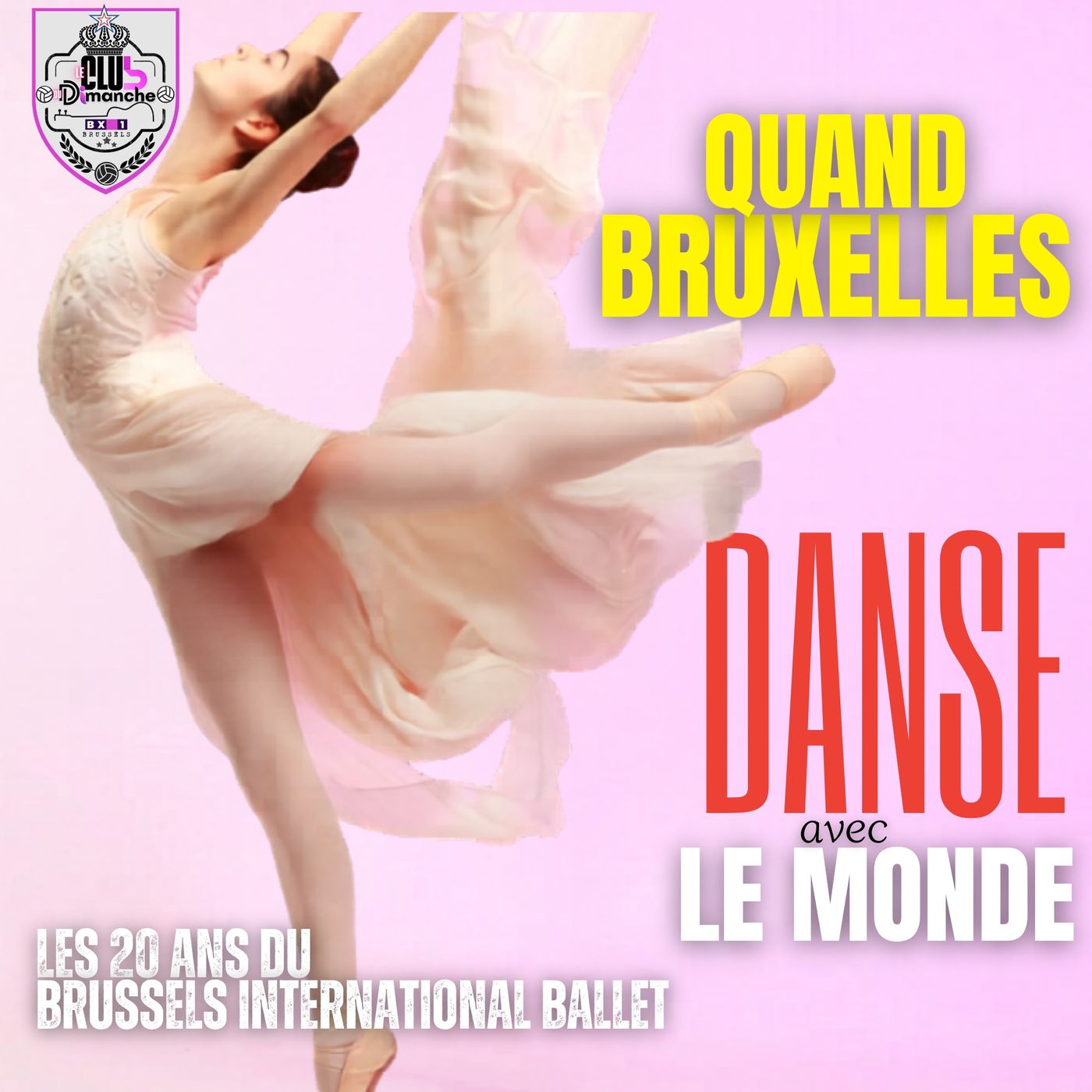 Quand Bruxelles danse avec le monde | Les 20 ans du Brussels International Ballet episode artwork