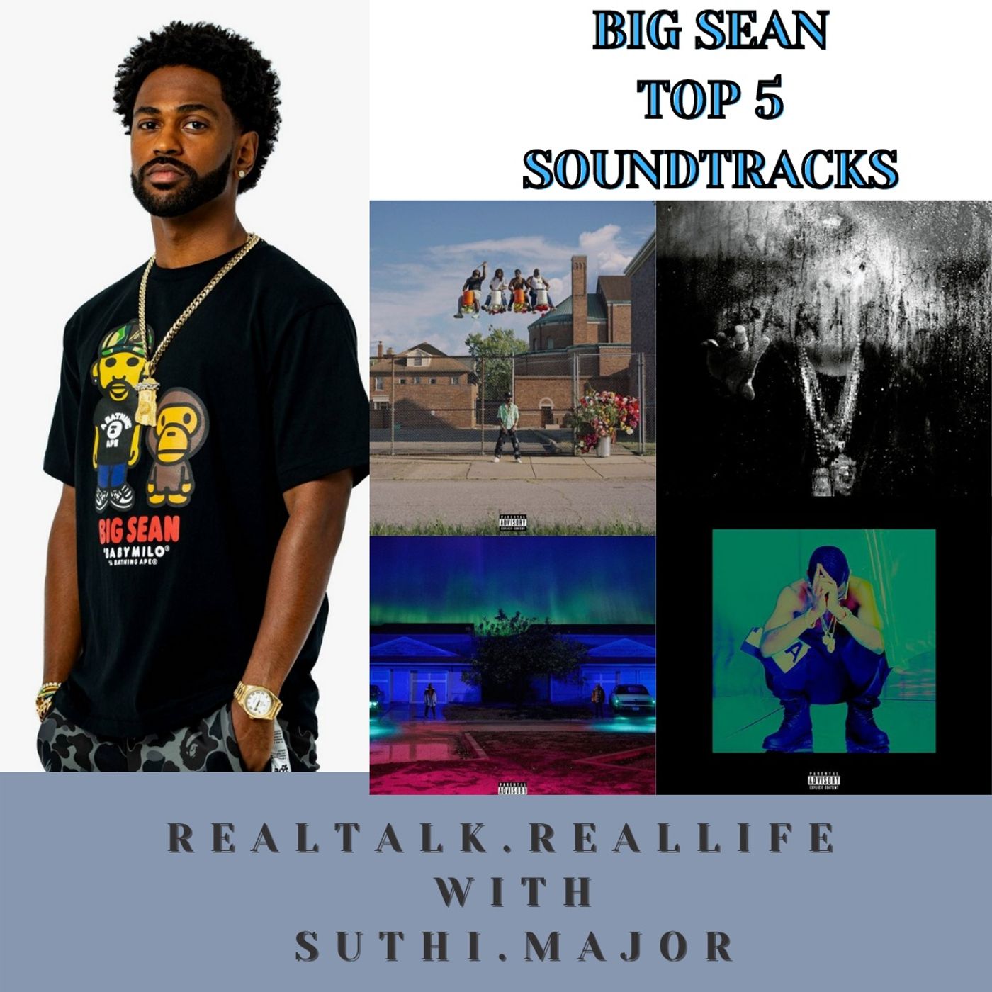 Big Sean Top 5 Soundtracks