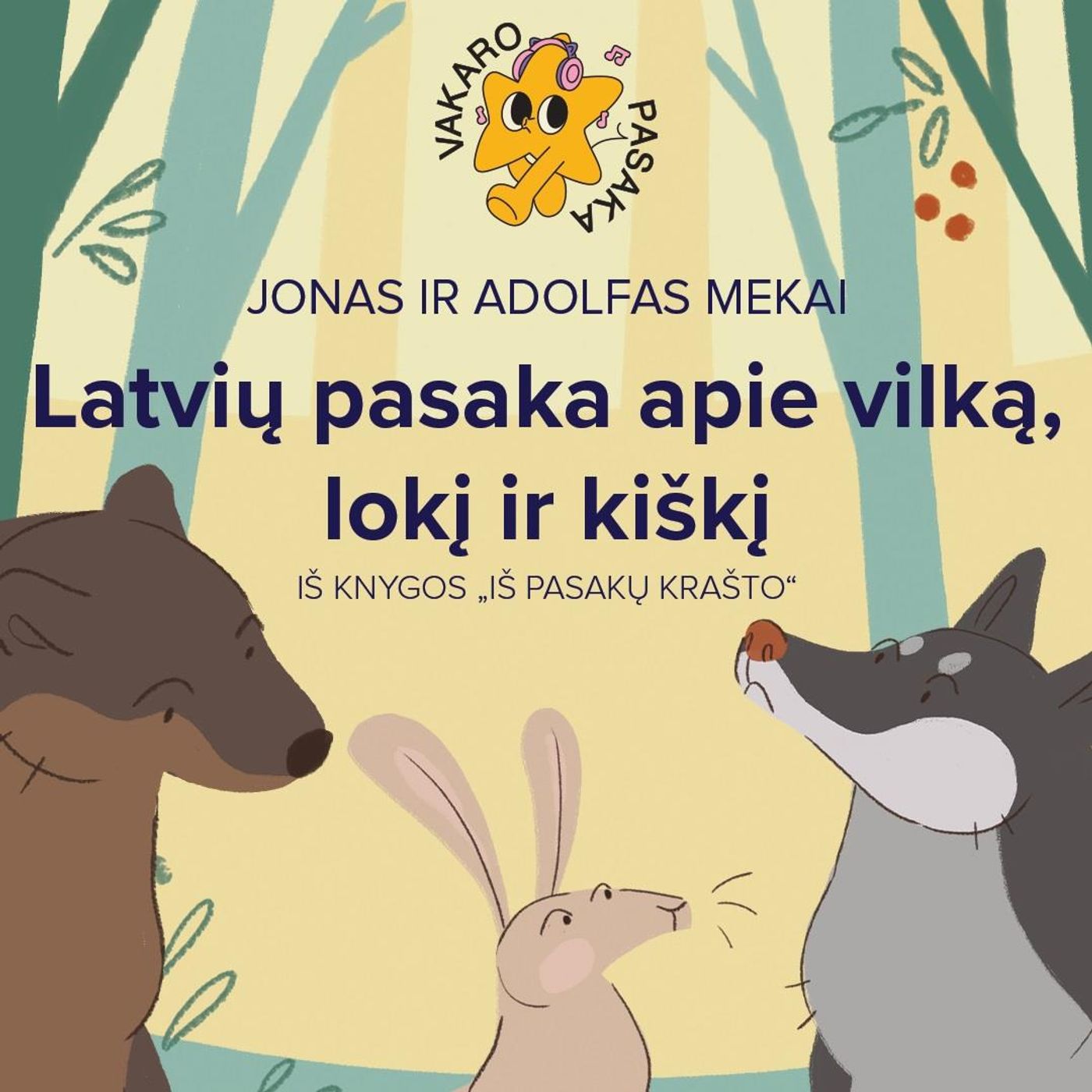 Vakaro pasaka. Latvių pasaka apie vilką, lokį ir kiškį