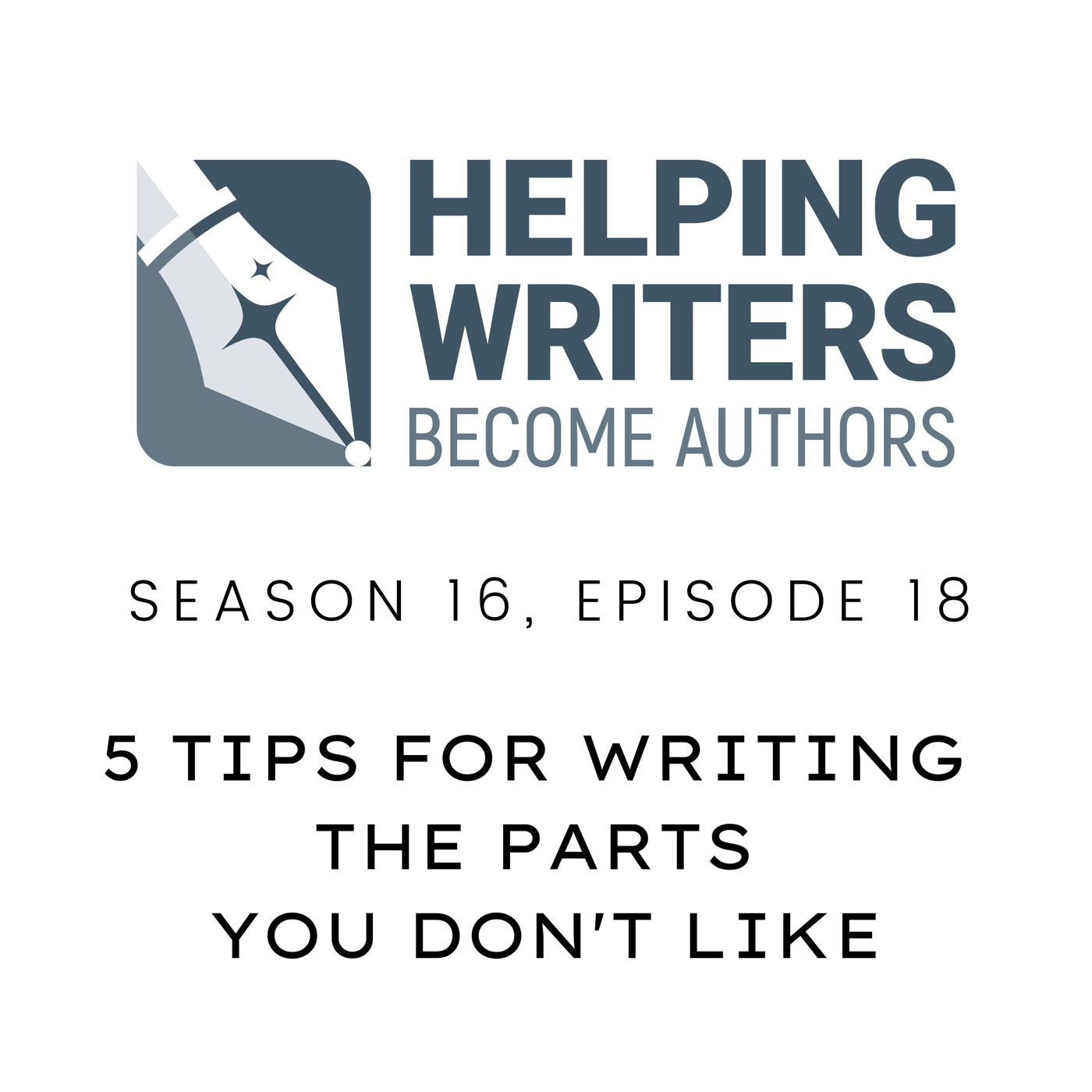 S16:E18: 5 Strategies for Writing the Parts You Don't Like episode artwork