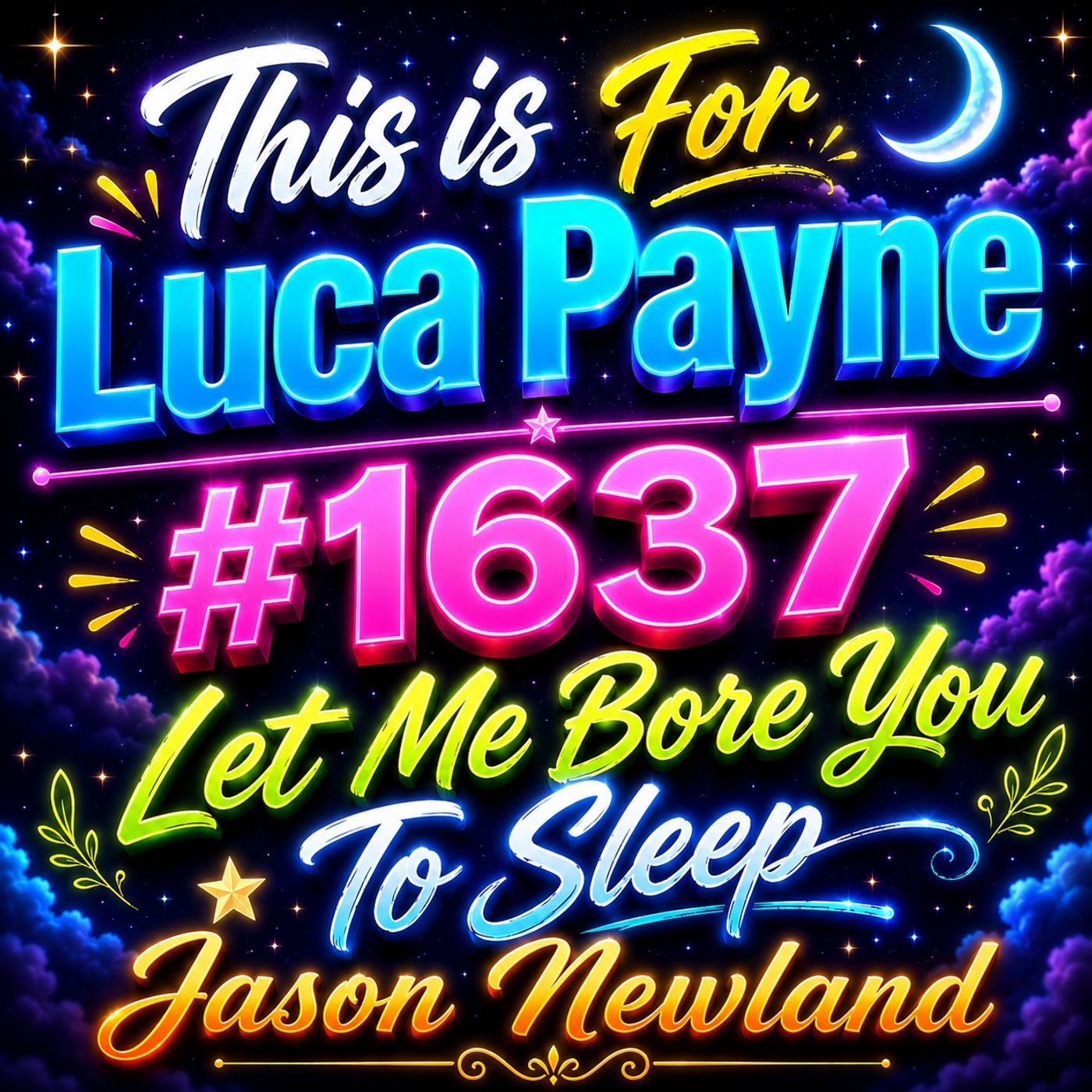 (Overnight Music) This is For Luca Payne | #1637 Let Me Bore You To Sleep