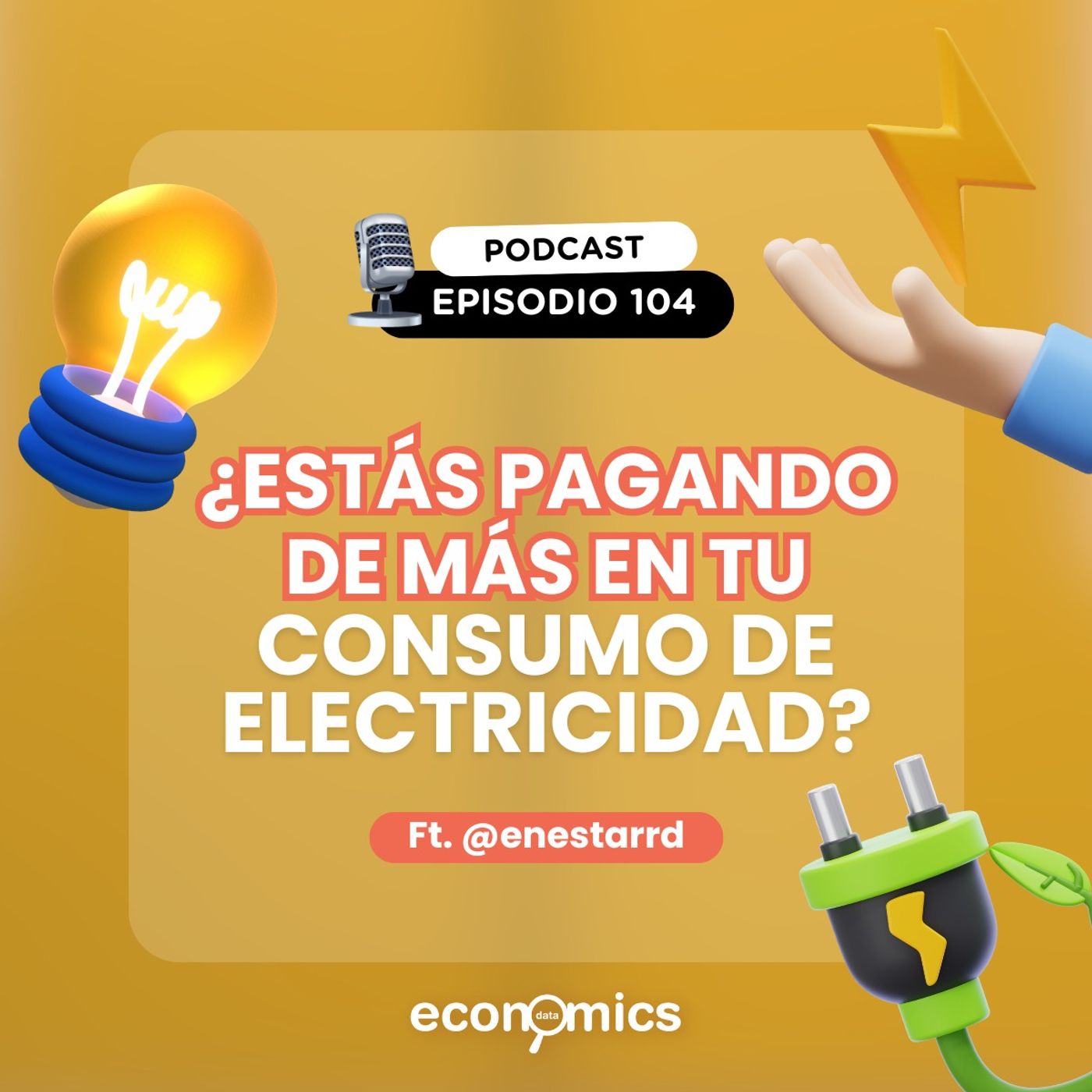 EP 104- Estás pagando de más en tu consumo de electricidad?