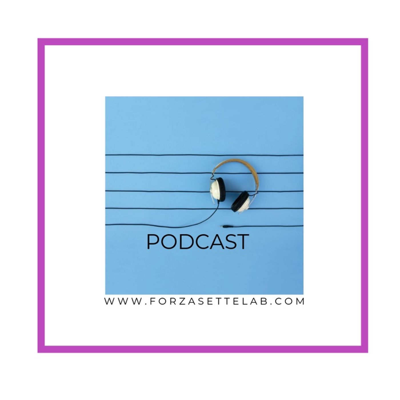 FORZASETTELAB • BADASS PODCAST