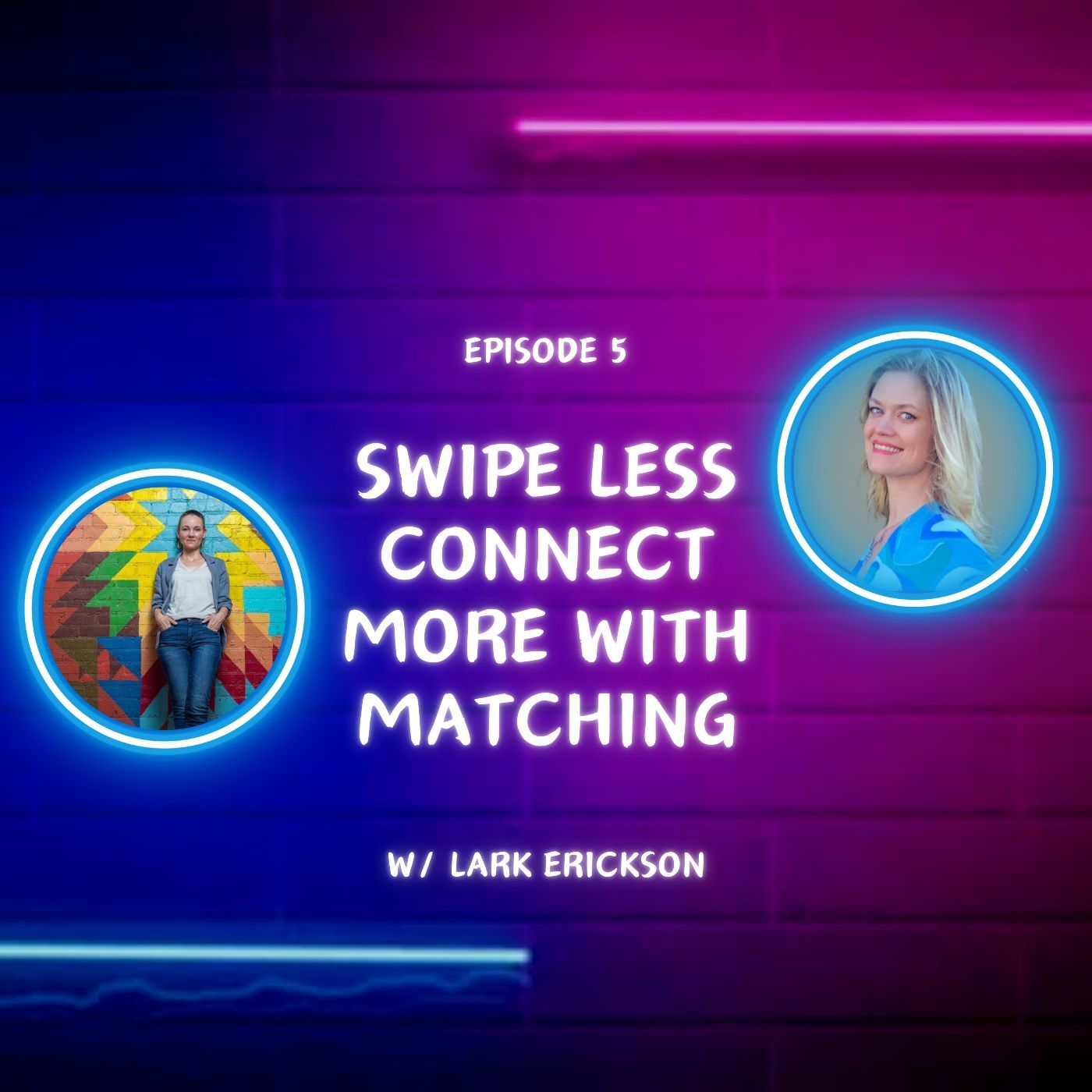 Swipe Less, Connect More with Lark Ericson