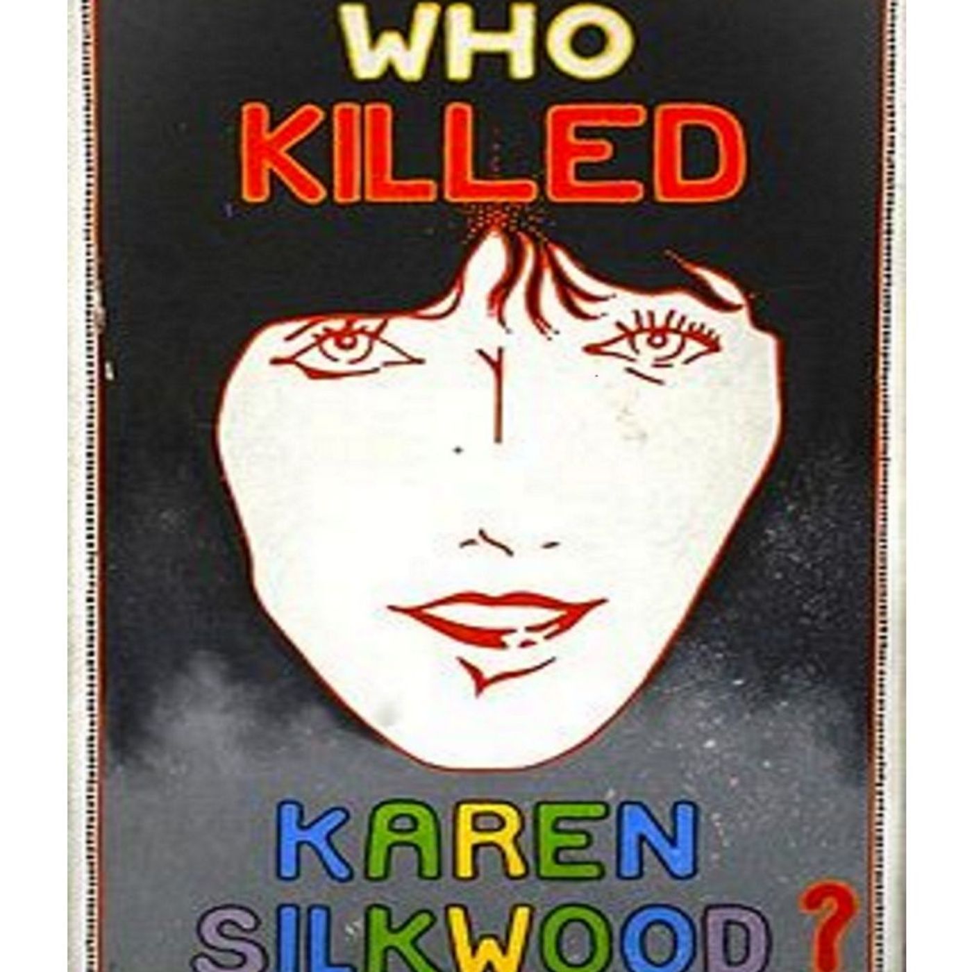 Episode 20 - Who Killed Karen Silkwood?