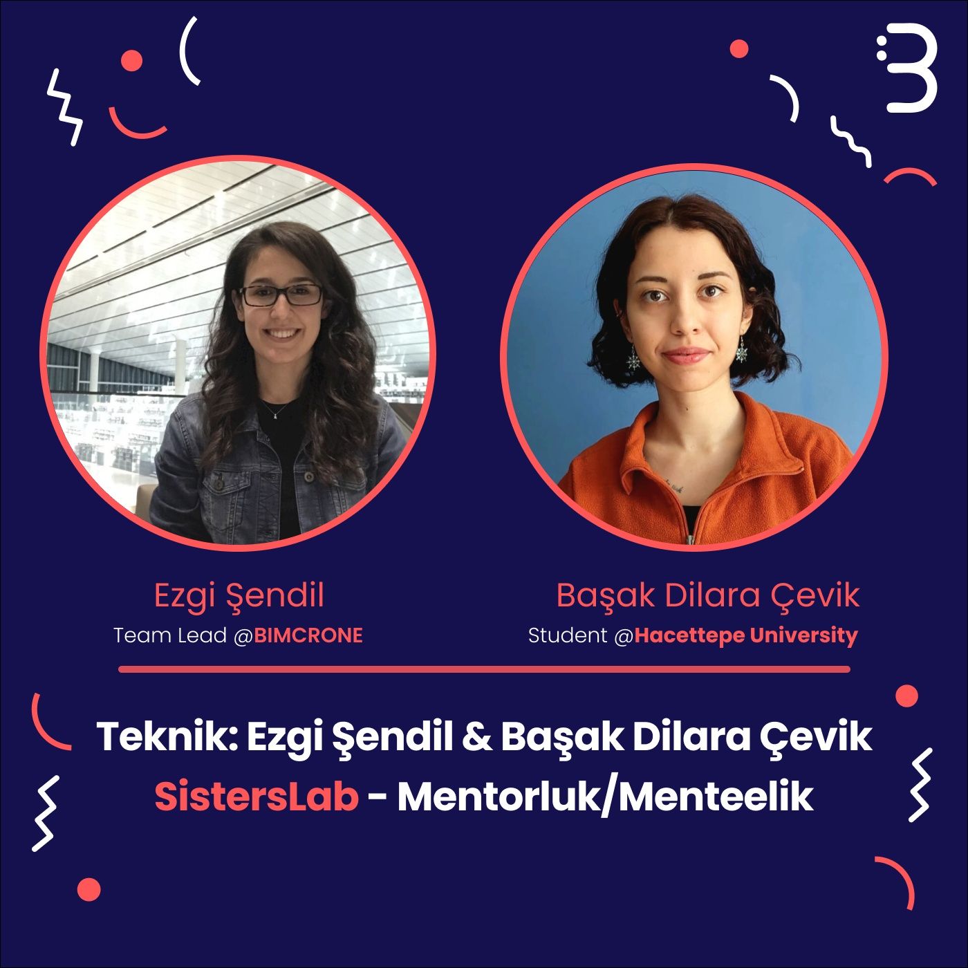 Teknik: Ezgi Şendil & Başak Dilara Çevik | SistersLab - Mentorluk/Menteelik