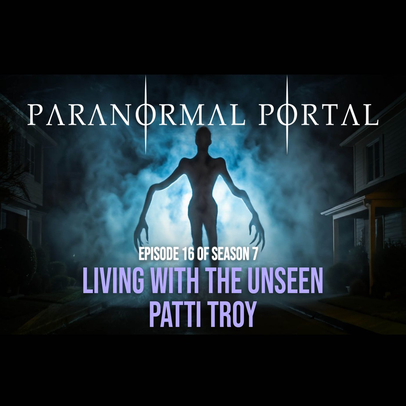S7EP16 - Living With The Unseen - Patti Troy episode artwork