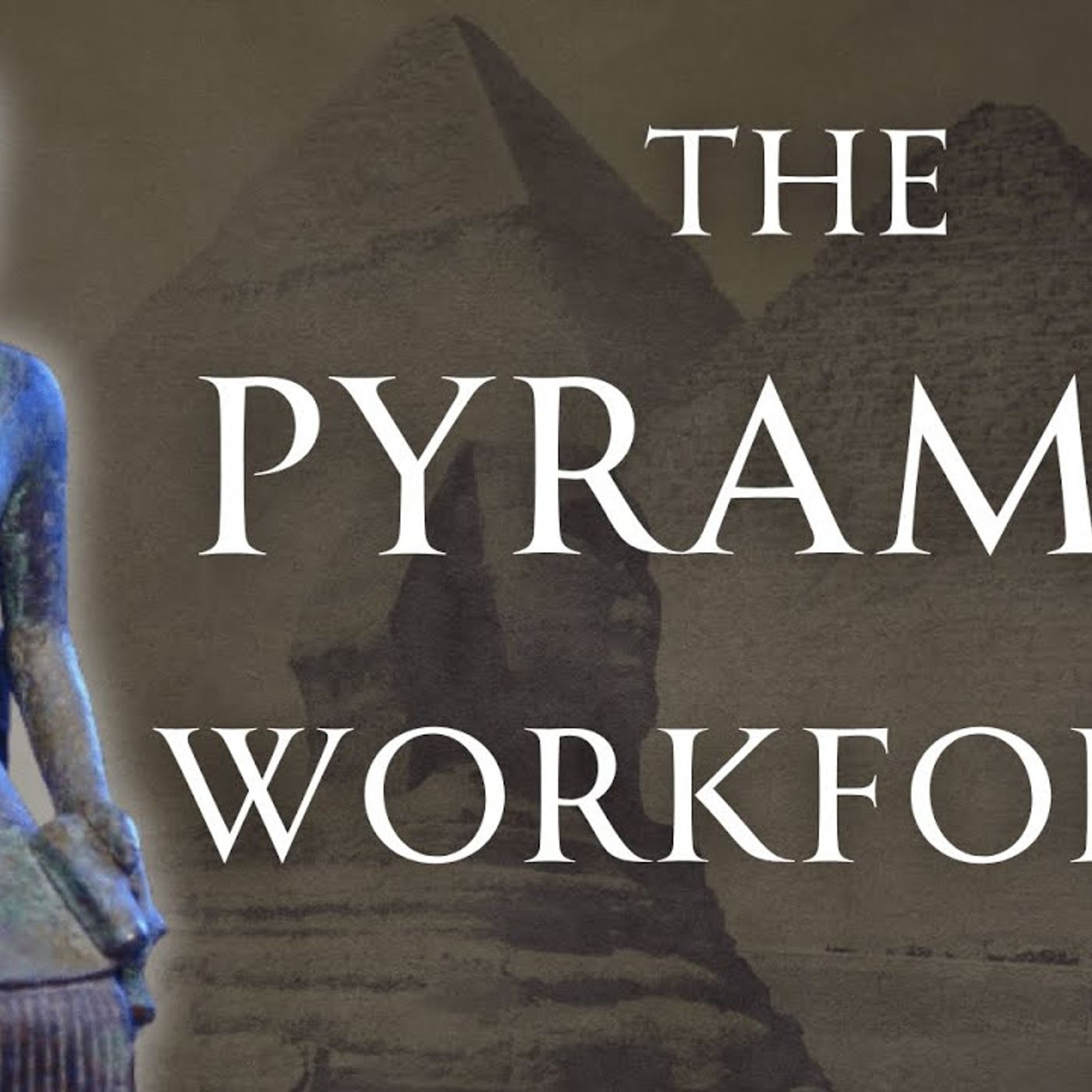 The Workforce Behind the Pyramids episode artwork