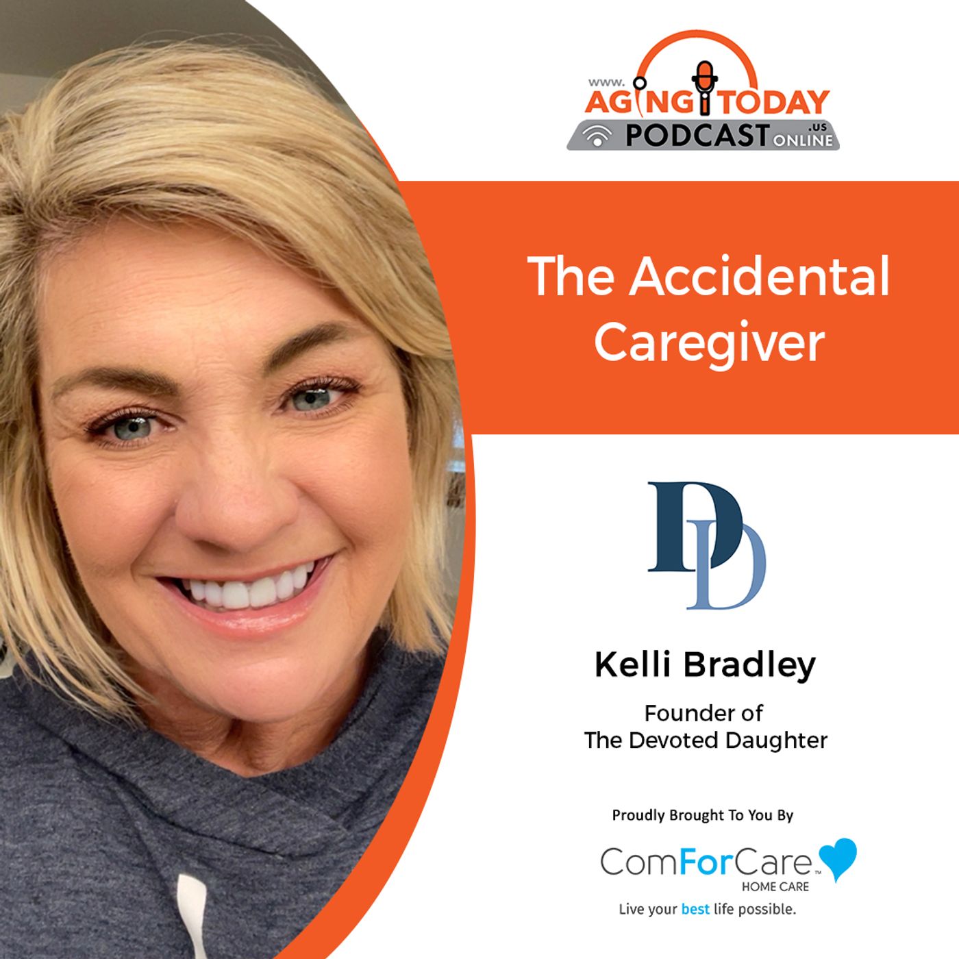 6/13/22: Kelli Bradley with The Devoted Daughter | The Accidental Caregiver