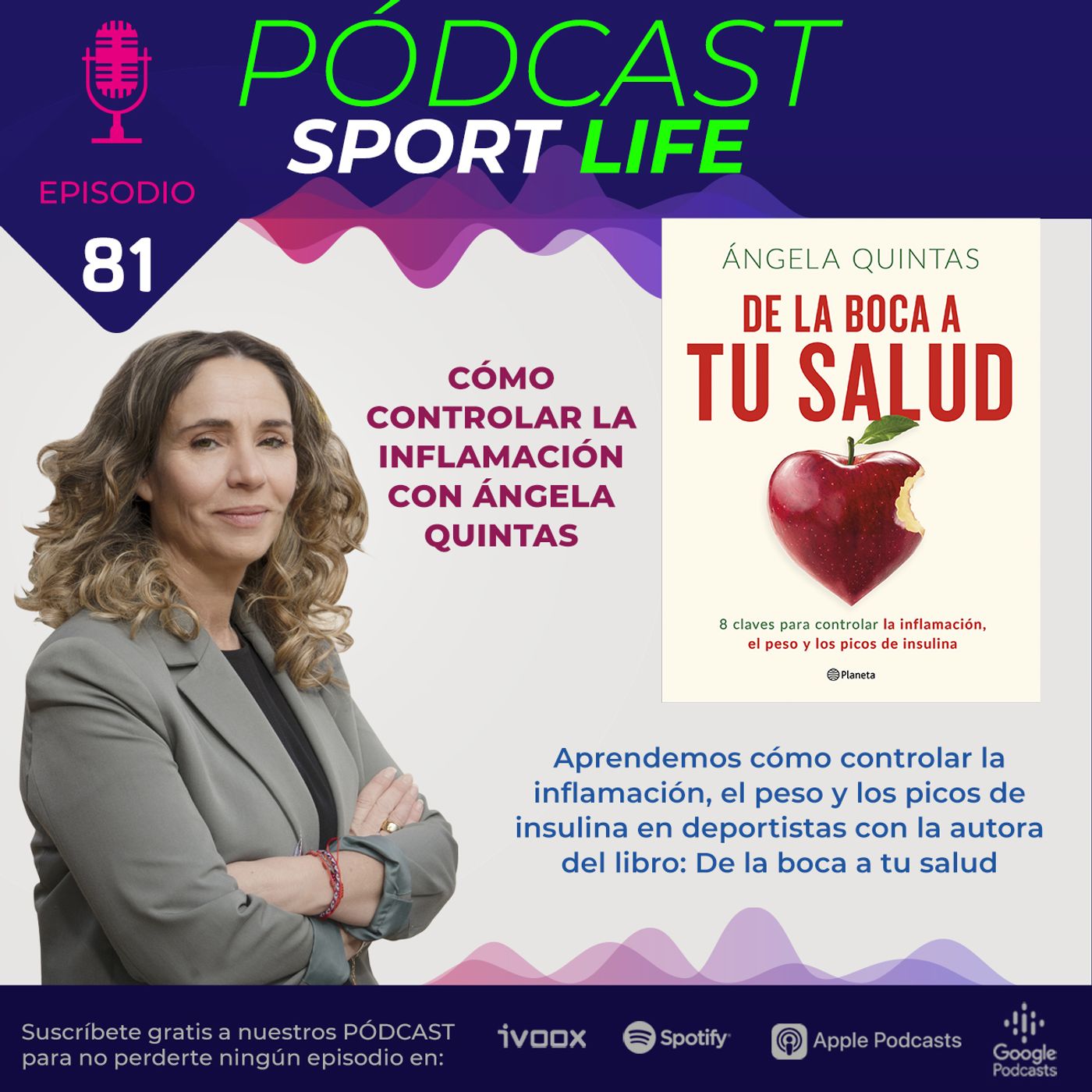 PODCAST SPL #81 - Cómo controlar la inflamación, con Ángela Quintas