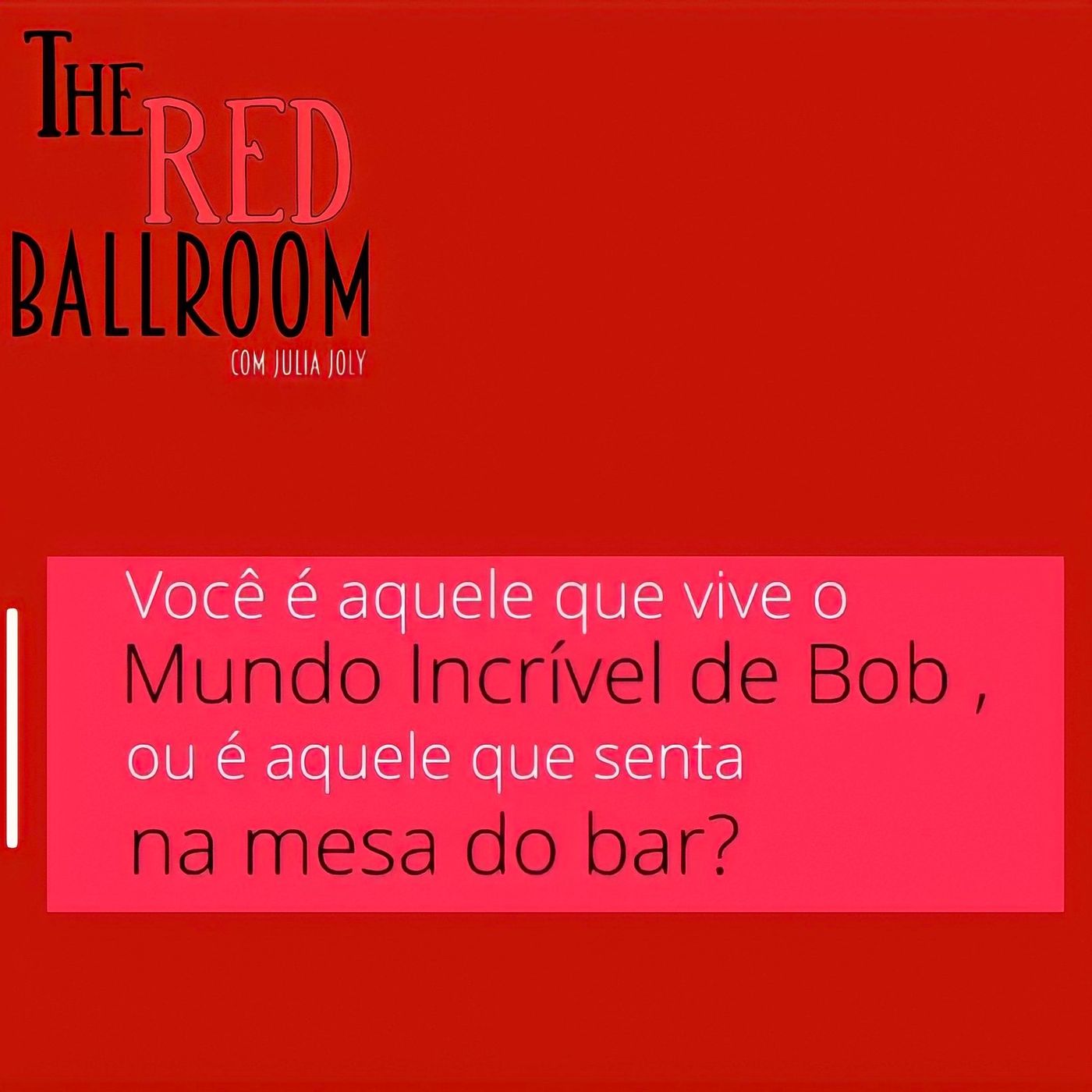 The Red Ballroom com Julia Joly