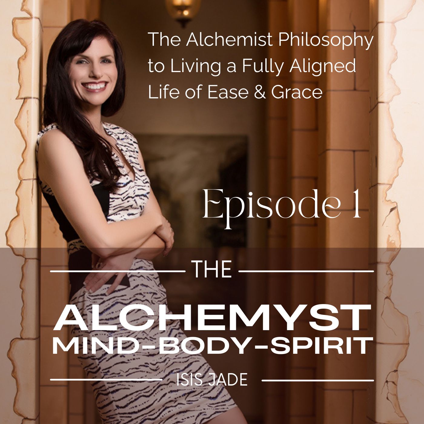 The Alchemyst with Isis Jade: Keys to Living Your Best Life