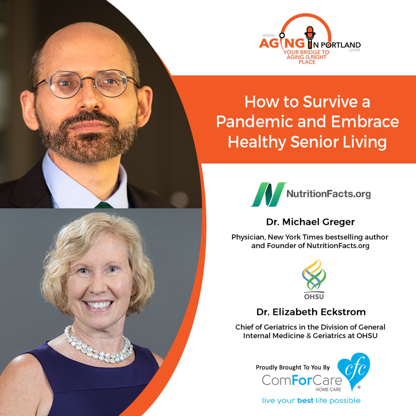 08/26/20: Dr. Michael Greger, author, founder of NutritionFacts.org, and Dr. Eckstrom, author, Chief of Geriatrics at OHSU